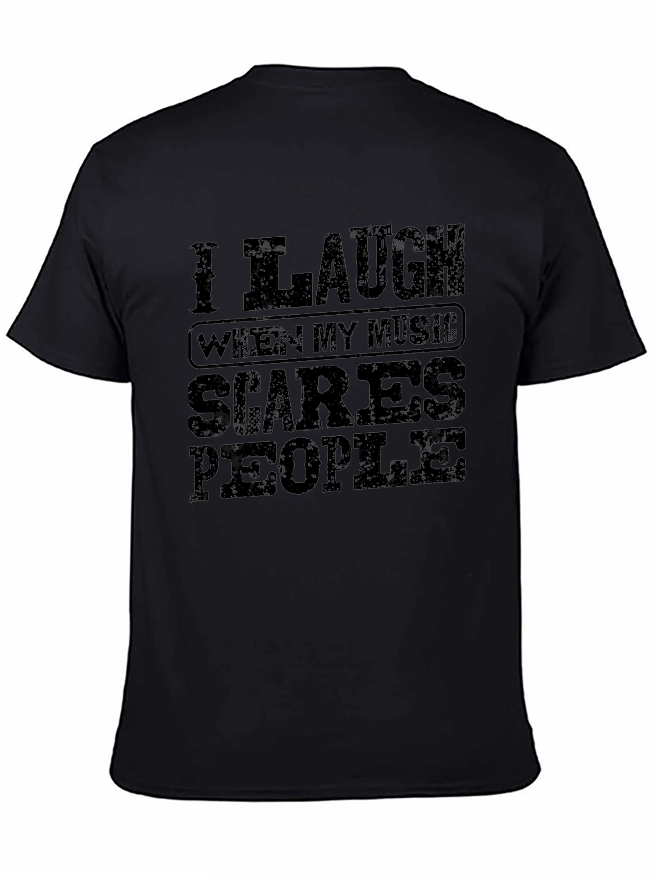 Black I Laugh When My Music Scares People Graphic Tee view 4