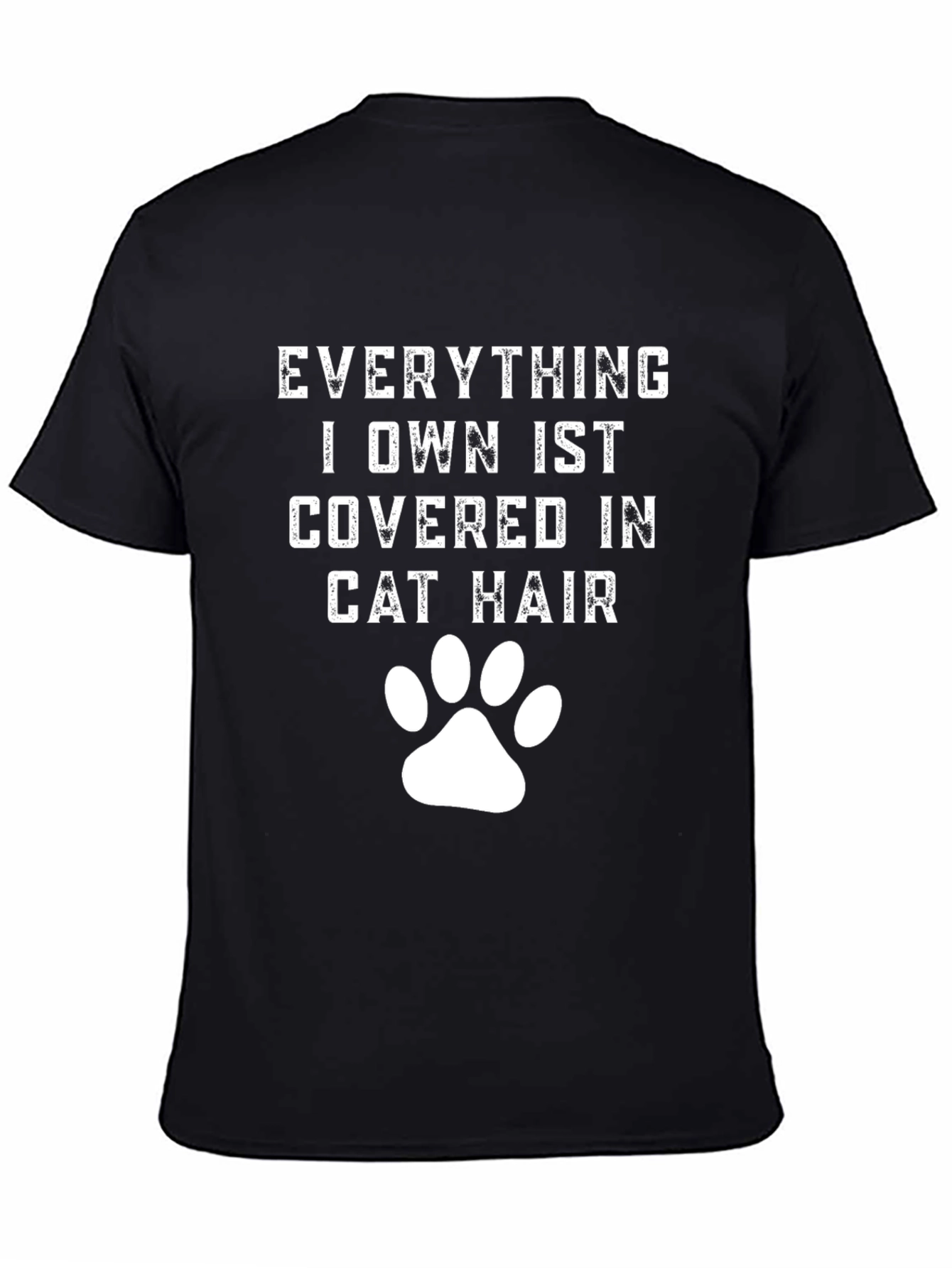 Black Cat Hair T-Shirt - Everything I Own is Covered! view 4