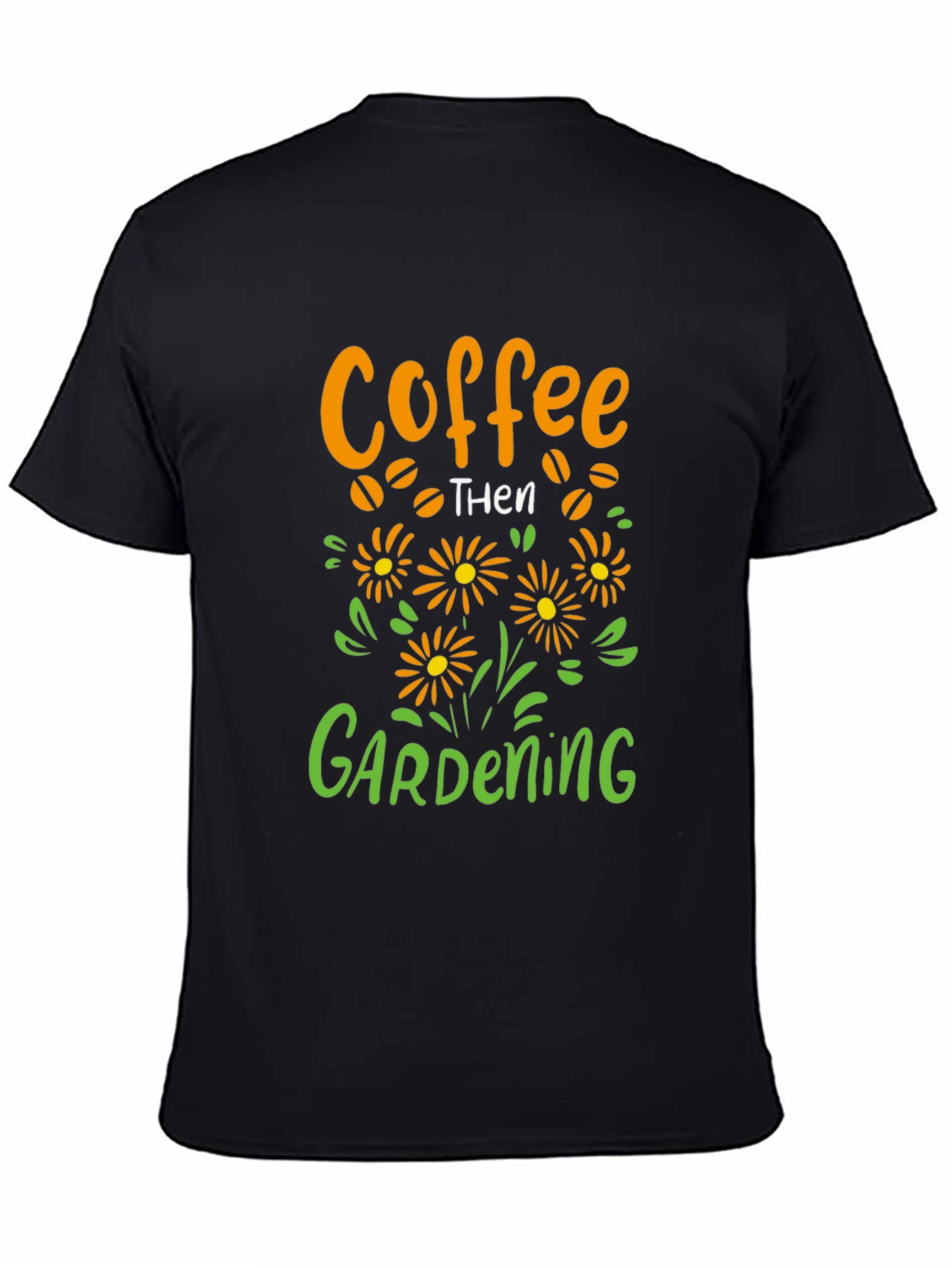 Black Coffee Then Gardening Graphic Tee view 4