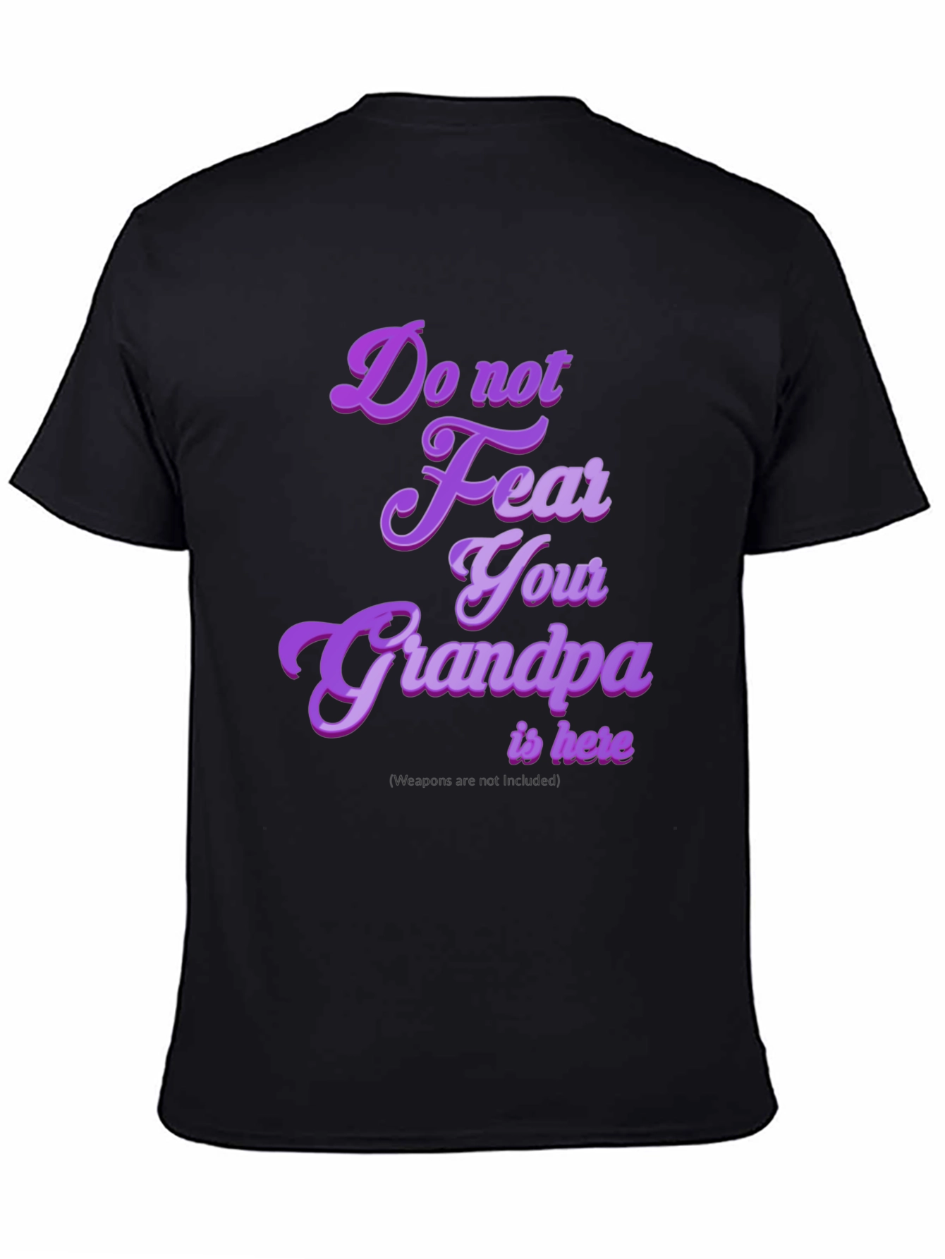 Black Funny Grandpa T-Shirt: "Do Not Fear Your Grandpa Is Here" view 4