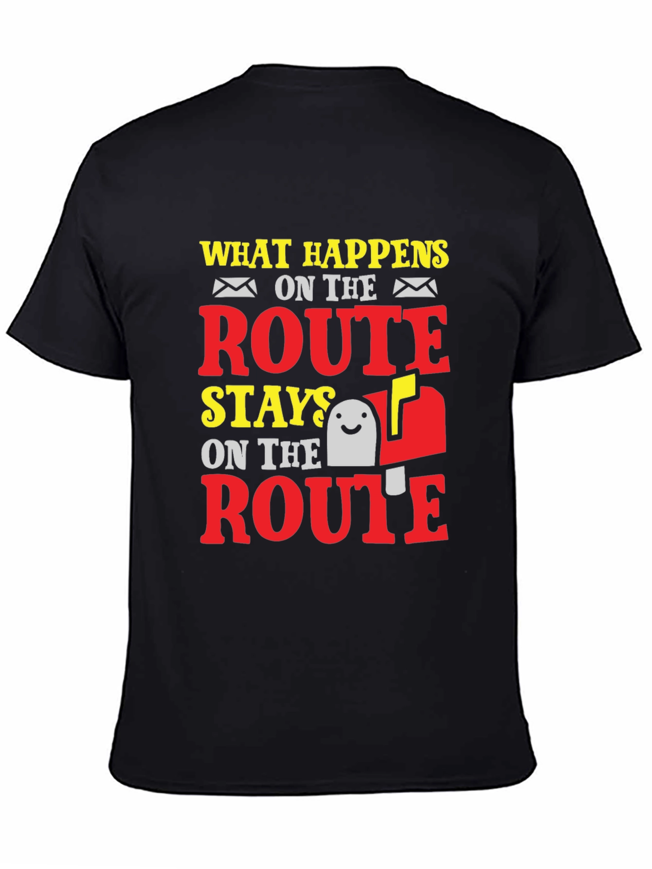 Black Funny Mail Carrier T-Shirt: What Happens on Route view 4