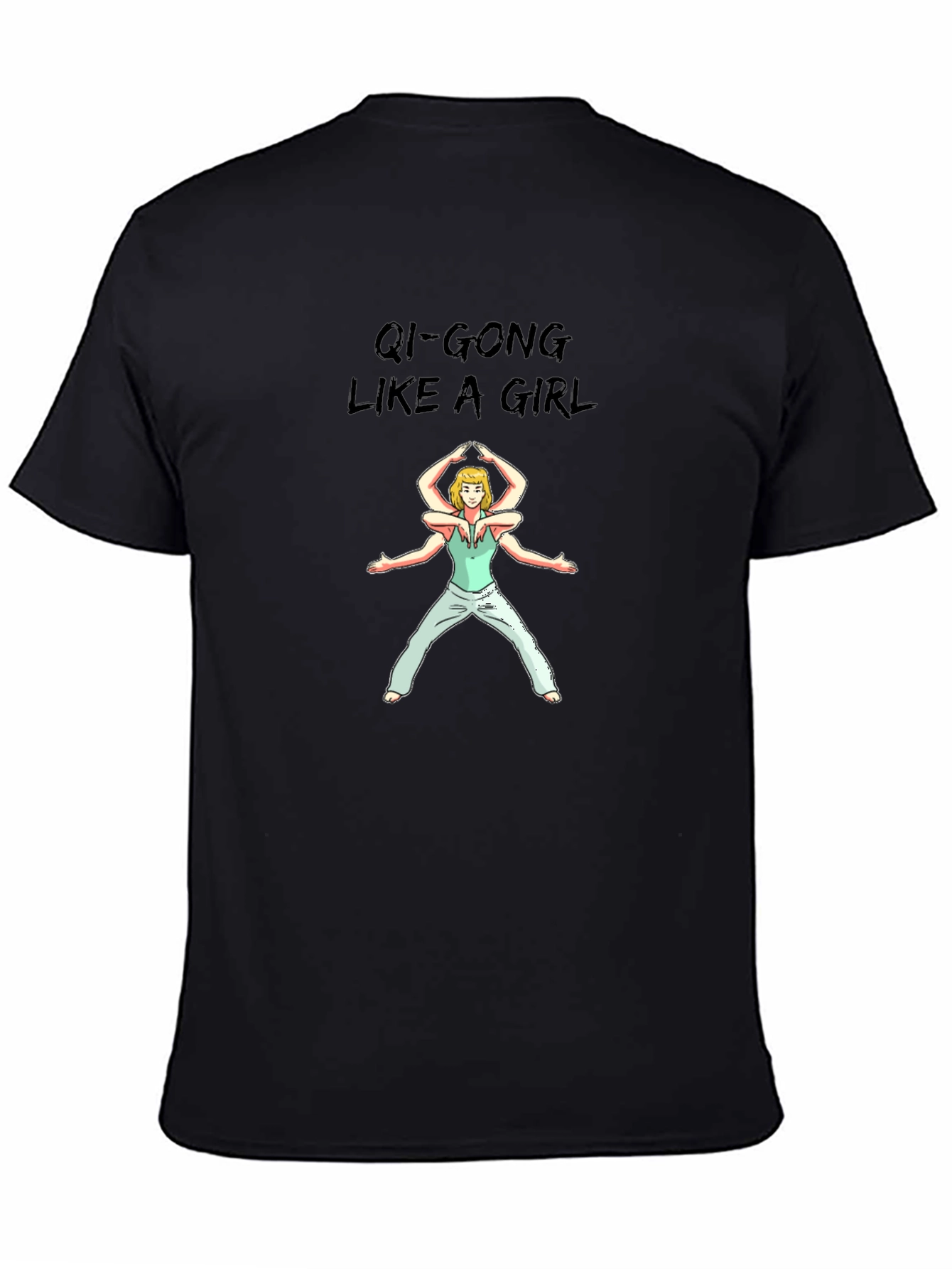 Black Qi-Gong Like A Girl Black T-Shirt view 4