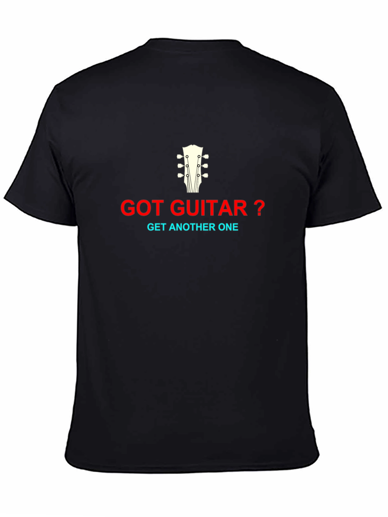 Black Got Guitar? Graphic T-Shirt - Musician's Humor view 4