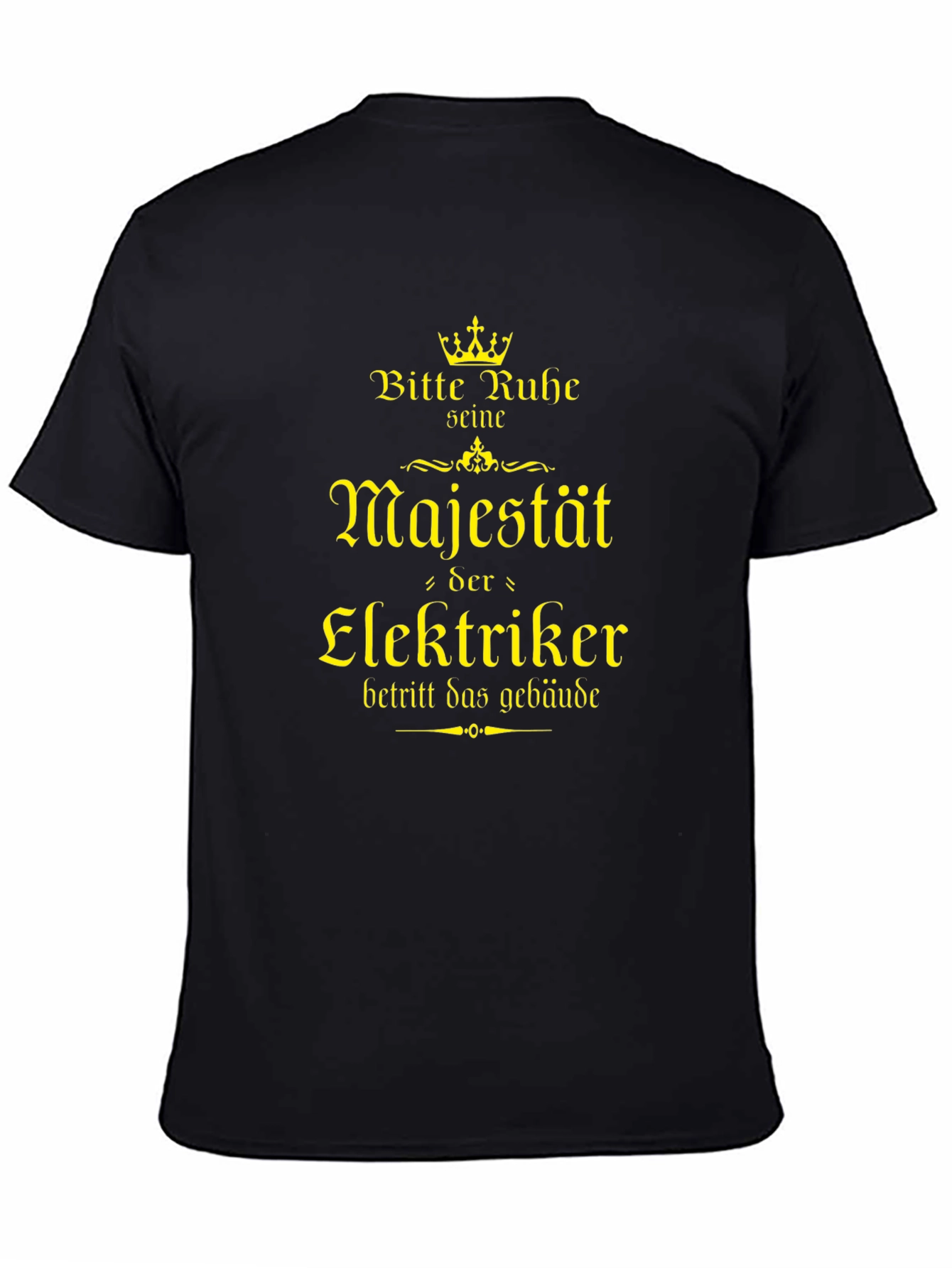Black Electrician Majesty T-Shirt - German Humor view 4