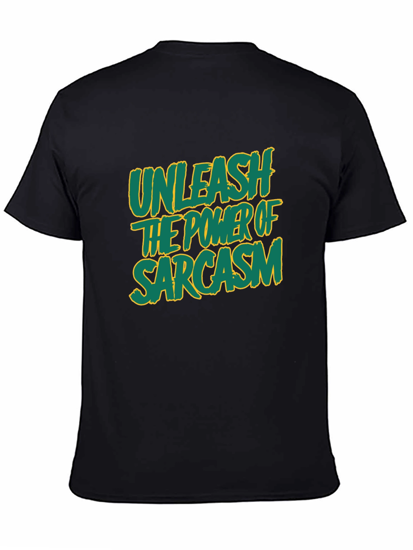 Black Unleash Sarcasm T-Shirt -  Funny Graphic Tee view 4