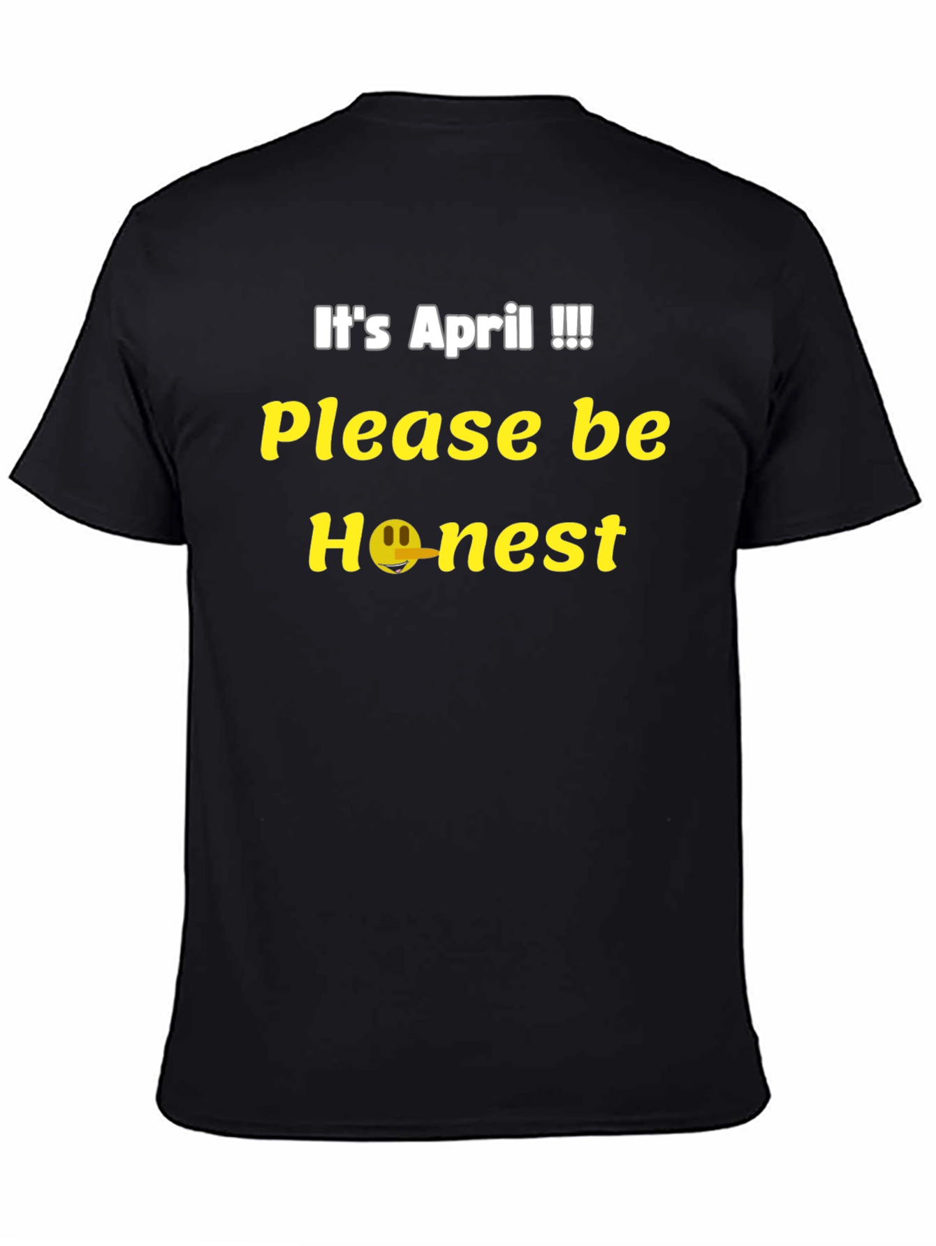 Black It's April Be Honest Funny T-Shirt view 4