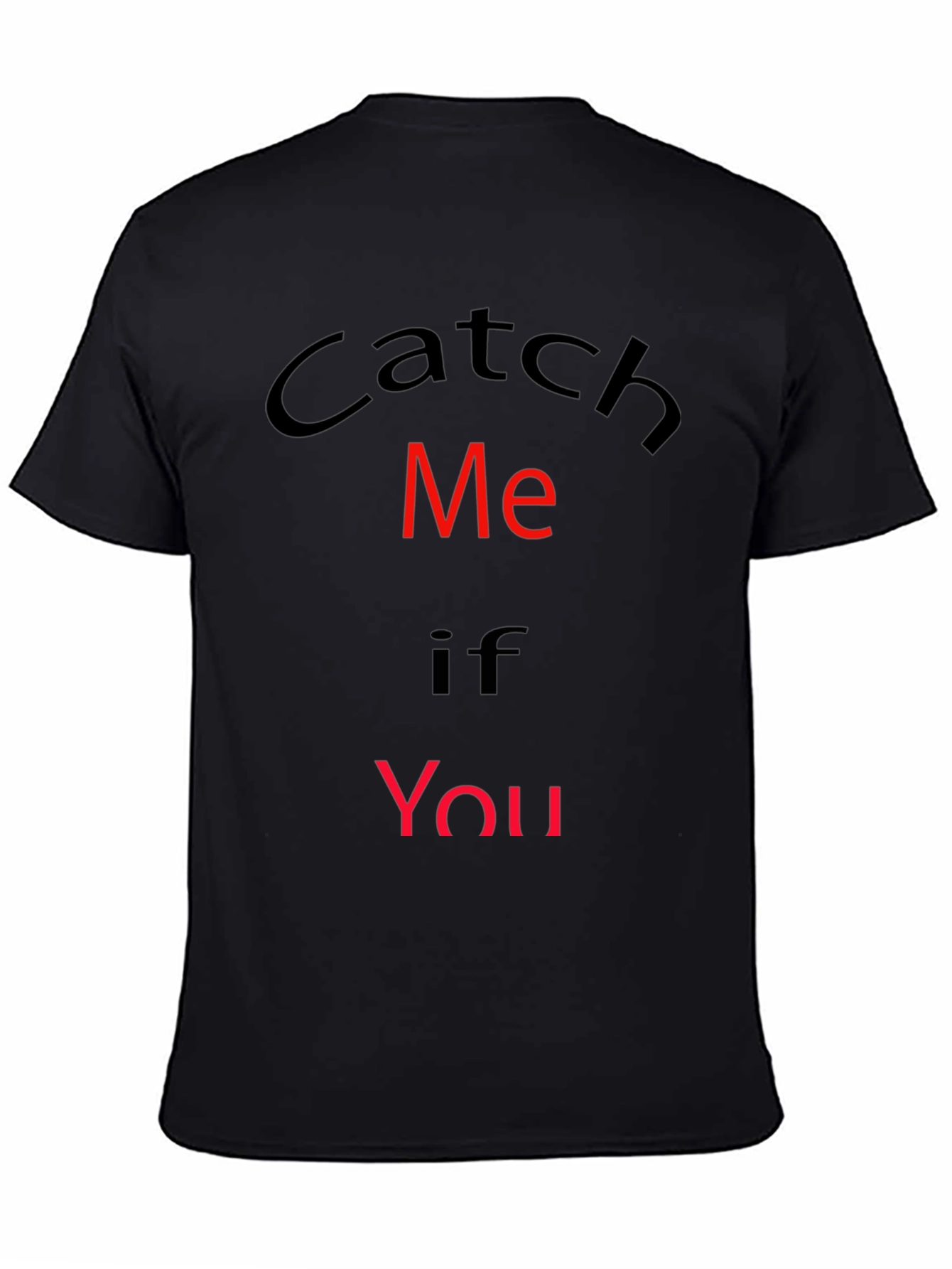 Black Catch Me If You Can Graphic T-Shirt view 4