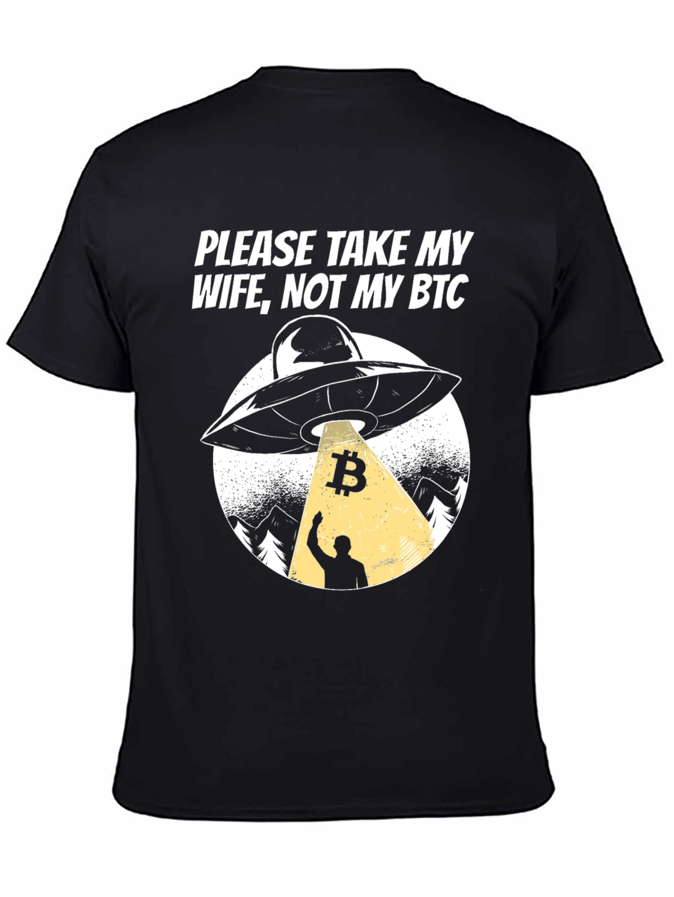 Black Take My Wife, Not My BTC UFO Graphic T-Shirt view 4