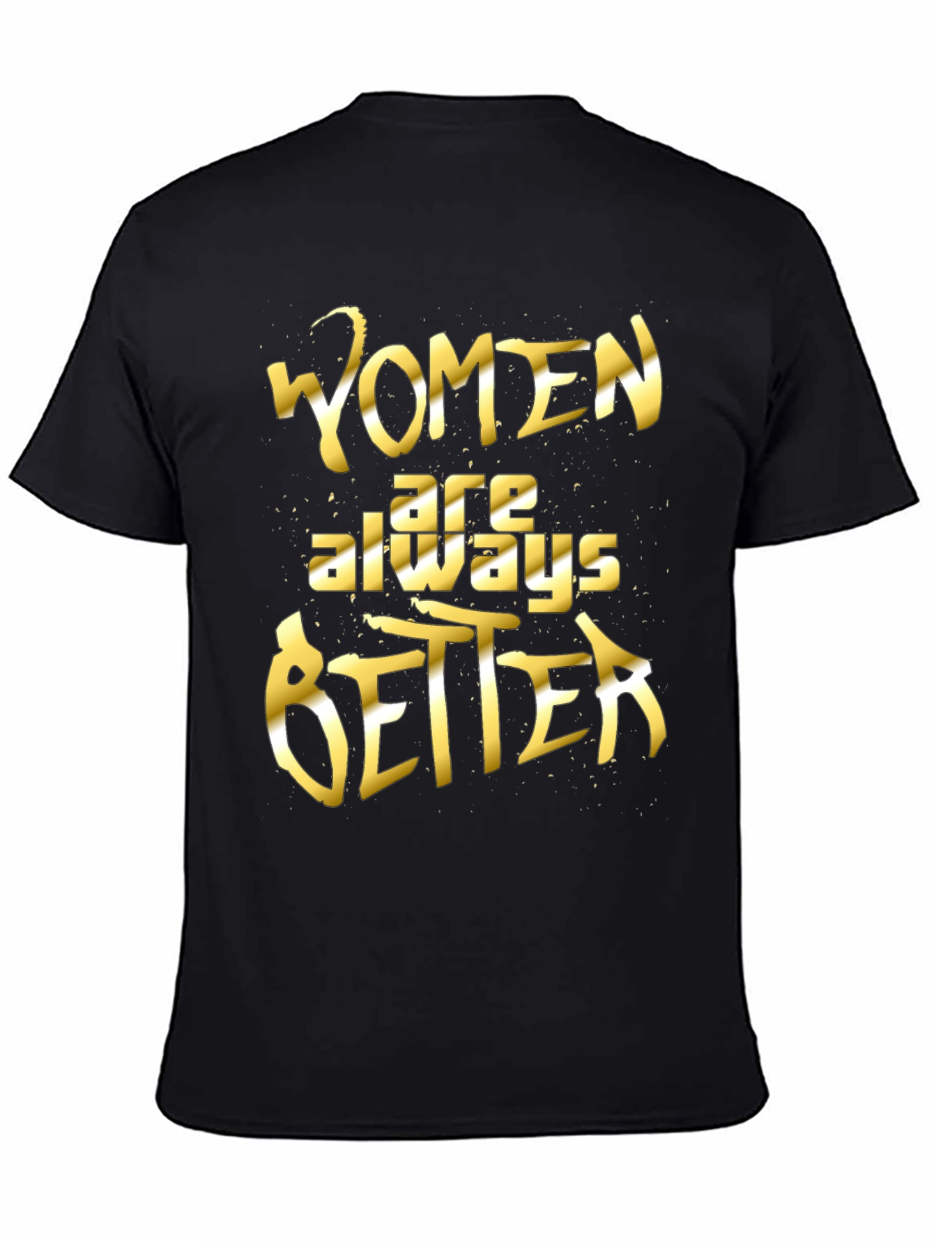 Black Women Are Always Better Graphic Tee view 4