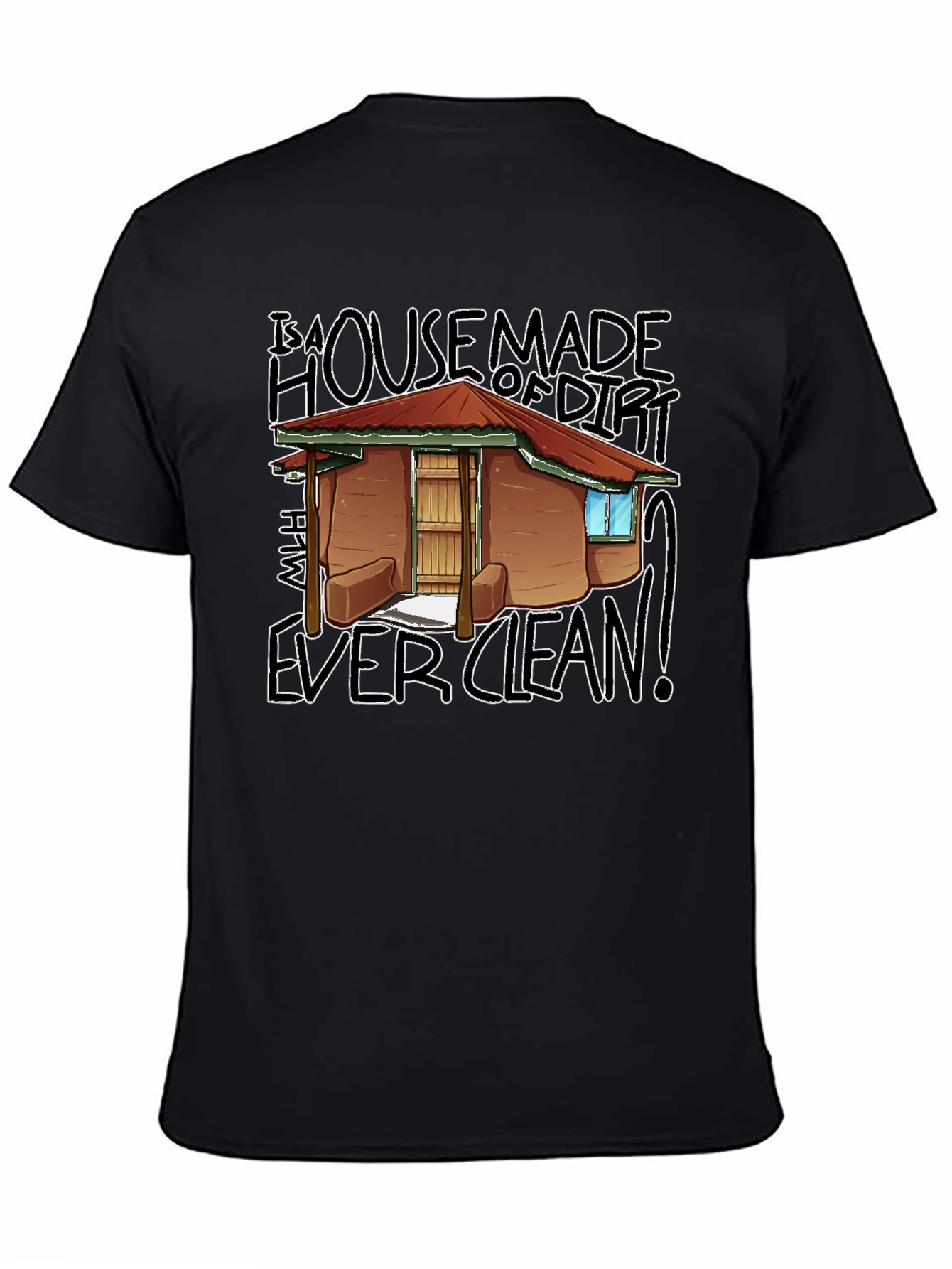 Black House Made Of Dirt Shirt view 4
