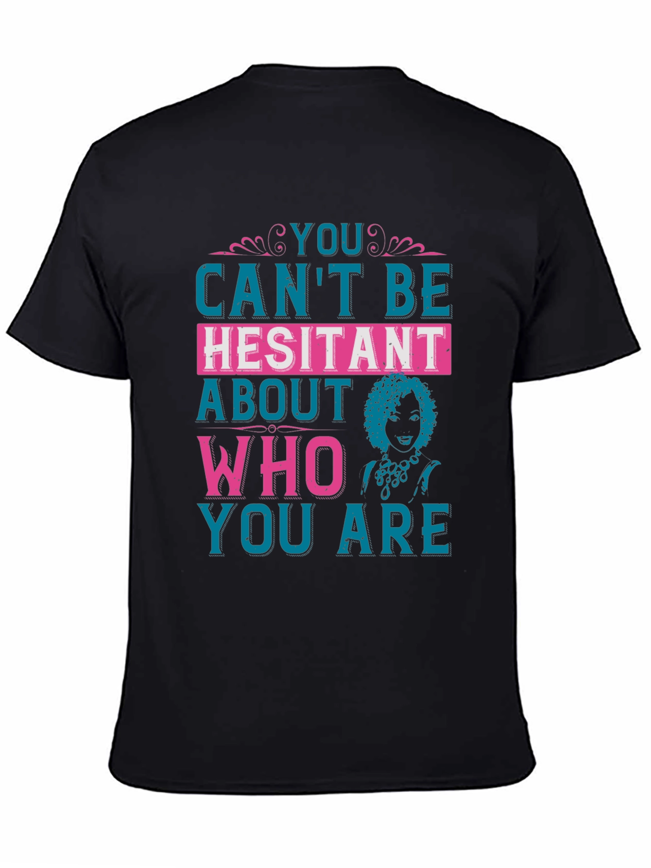 Black You Can't Be Hesitant Graphic Tee view 4