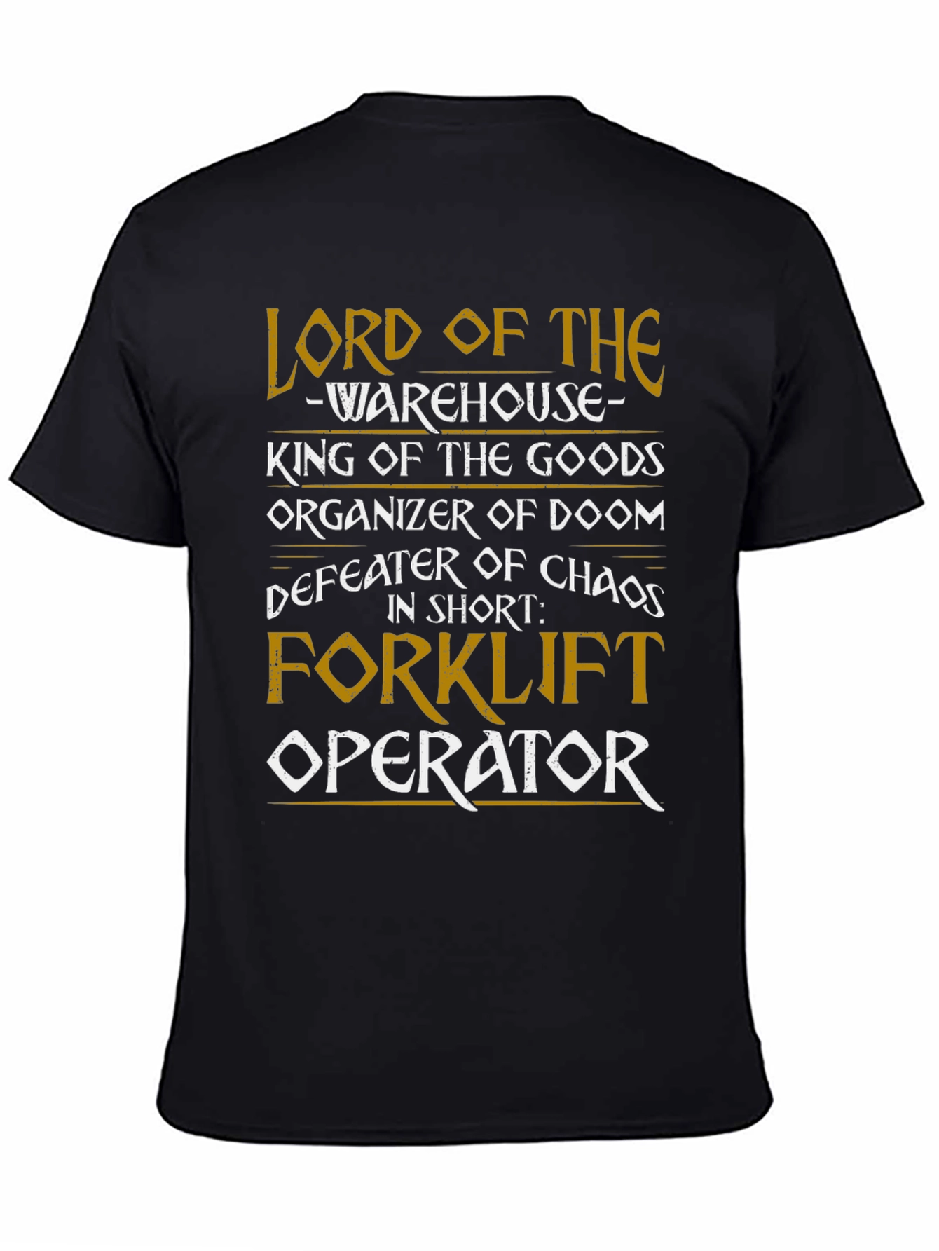 Black Lord of The Warehouse Forklift Operator T-Shirt view 4