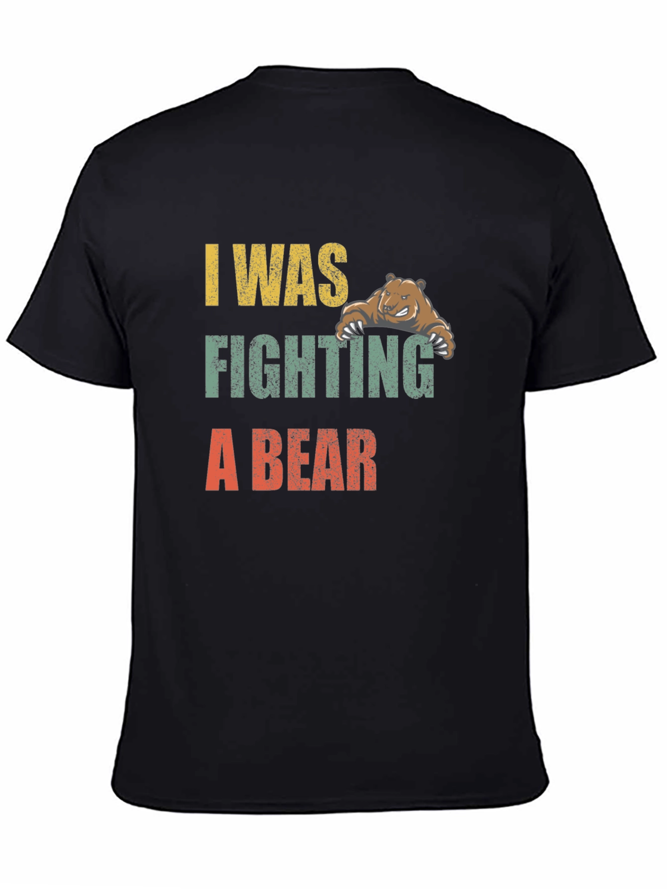 Black I Was Fighting A Bear Graphic T-Shirt view 4