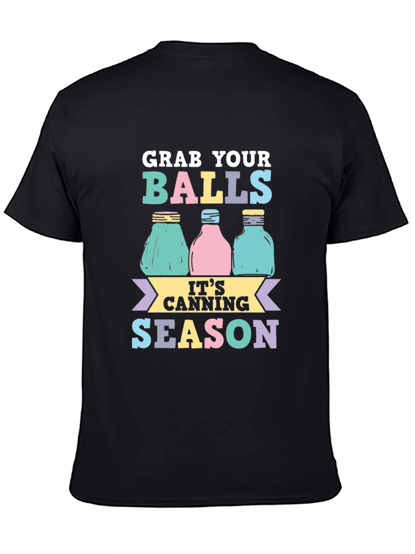 Black Grab Your Balls Canning Season T-Shirt view 4