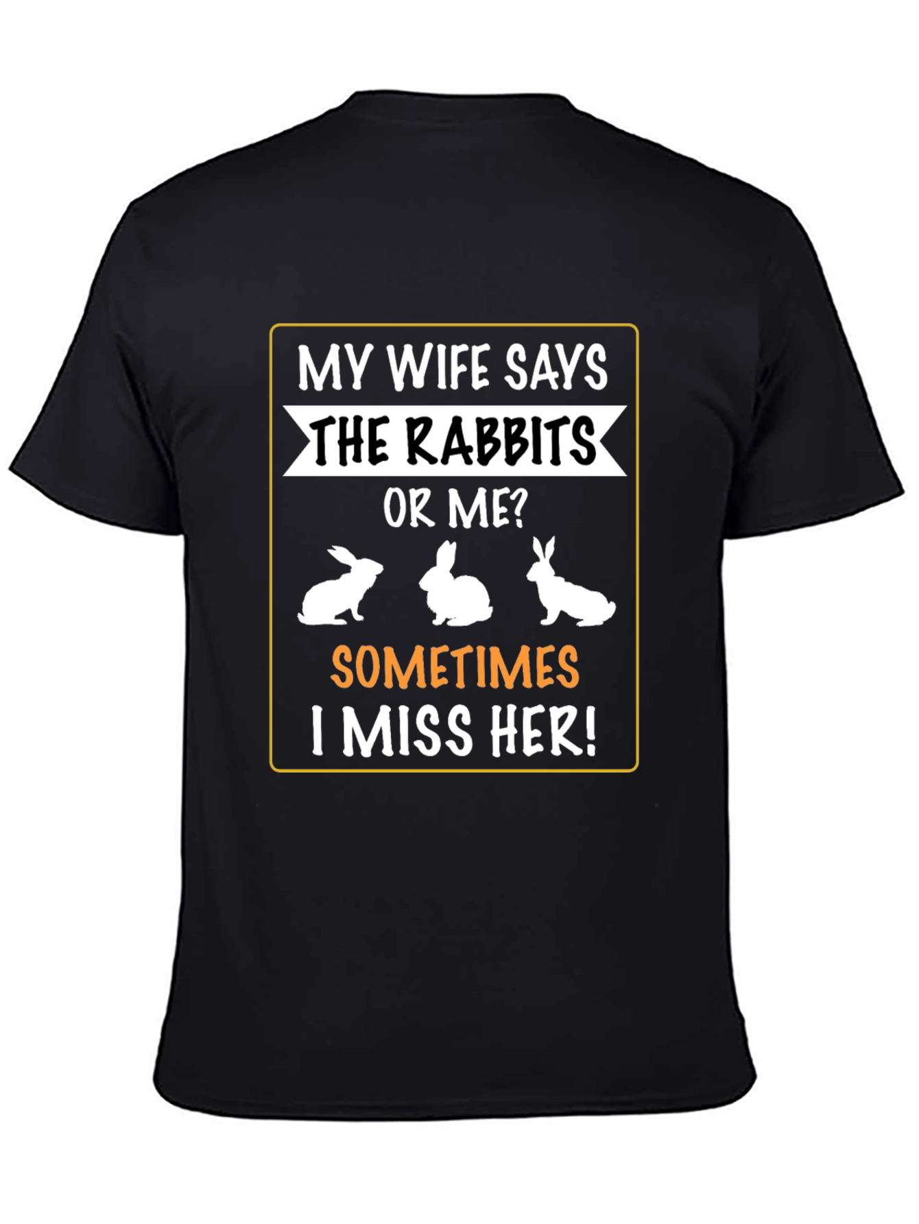 Black Rabbit Humor T-Shirt - Wife vs Rabbits! view 4