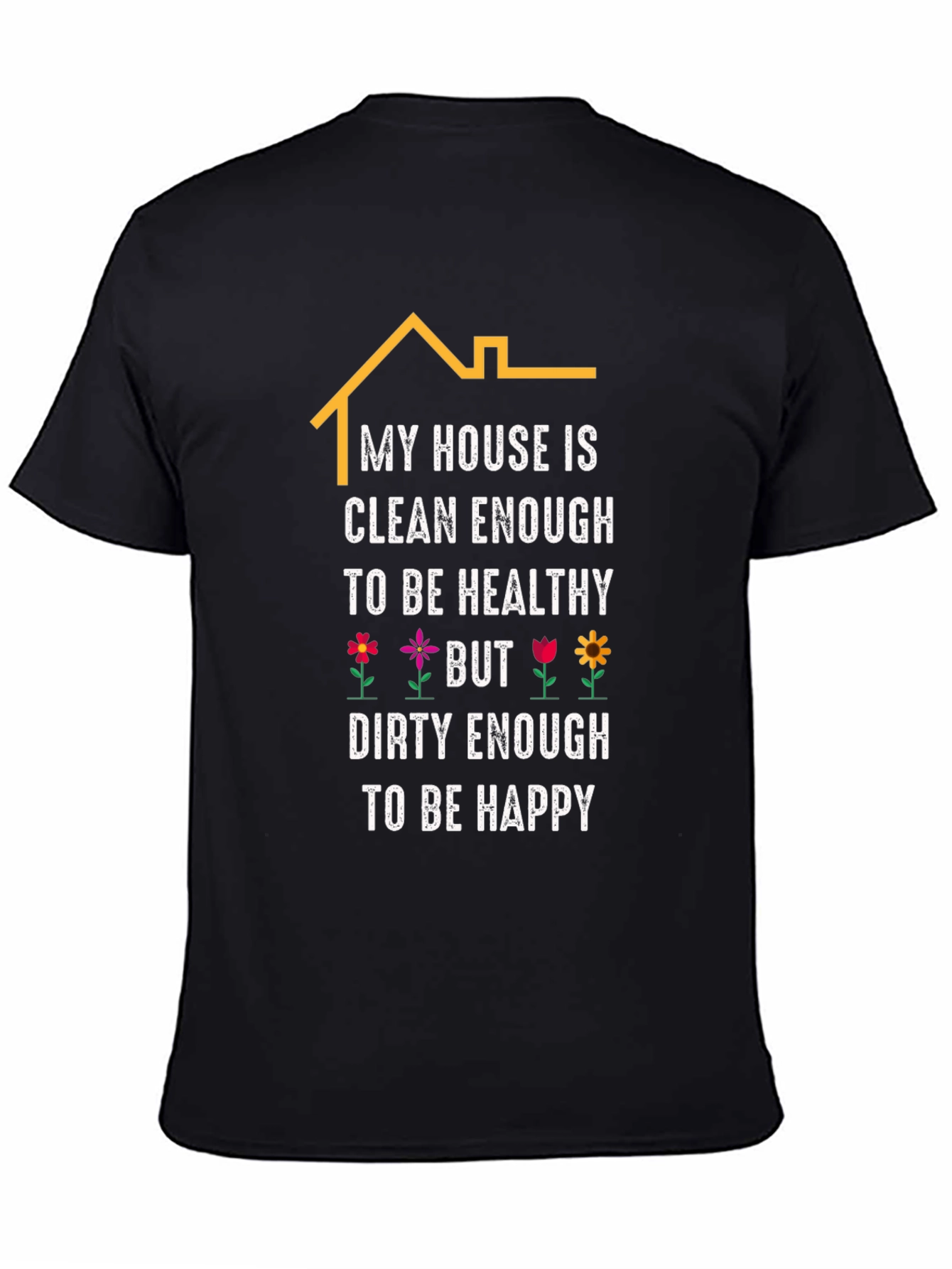 Black Funny House Cleaning T-Shirt - Clean Enough, Dirty Enough! view 4