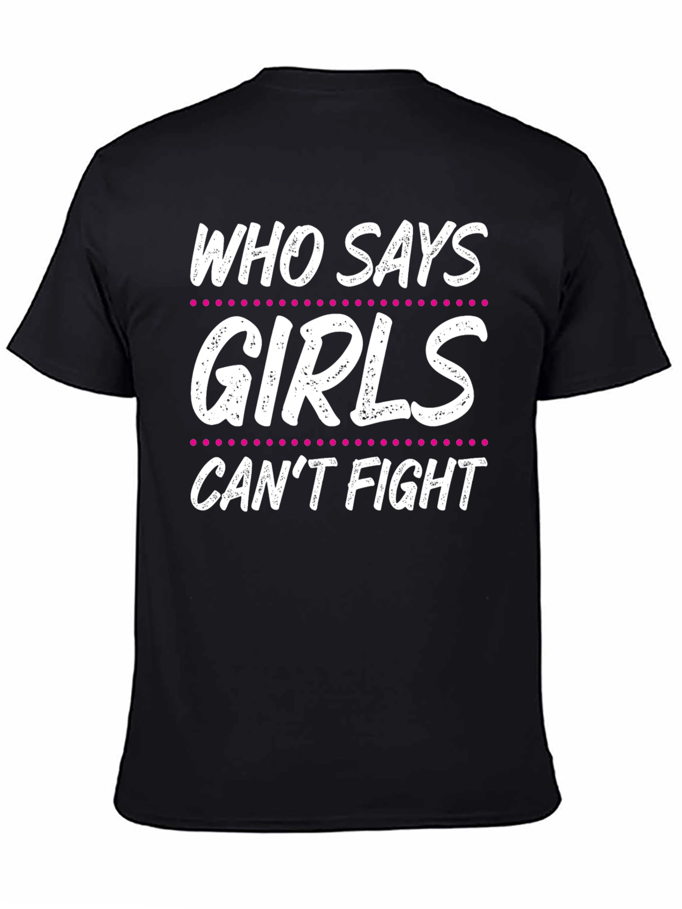 Black Who Says Girls Can't Fight T-Shirt view 4
