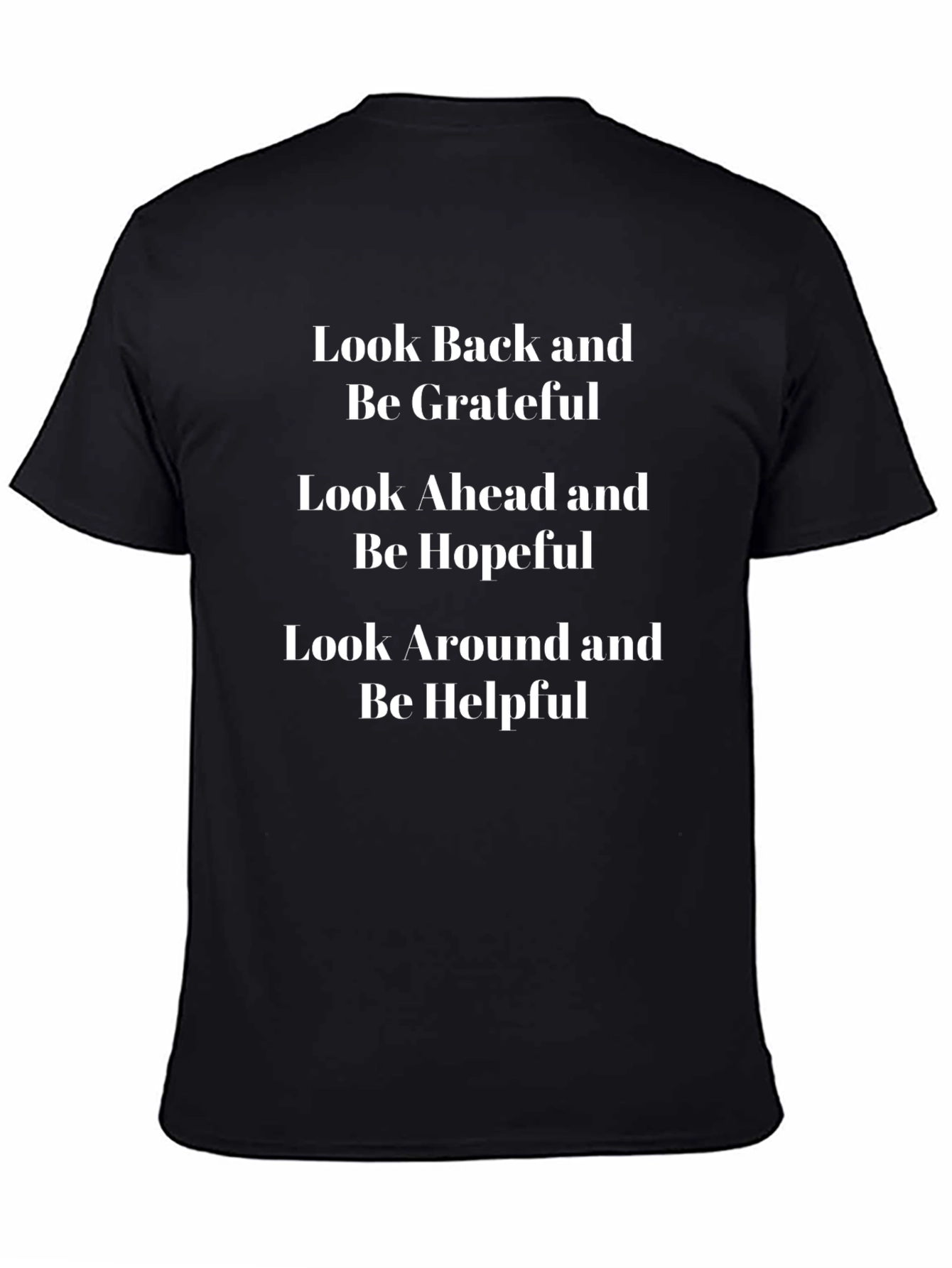 Black Inspirational Graphic Tee: Look Back, Ahead, Around view 4