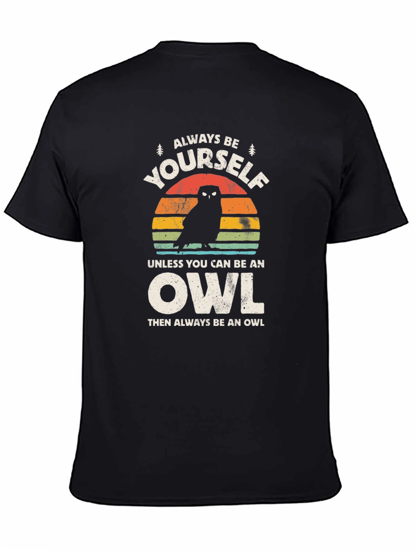 Black Always Be Yourself Unless Owl T-Shirt view 4