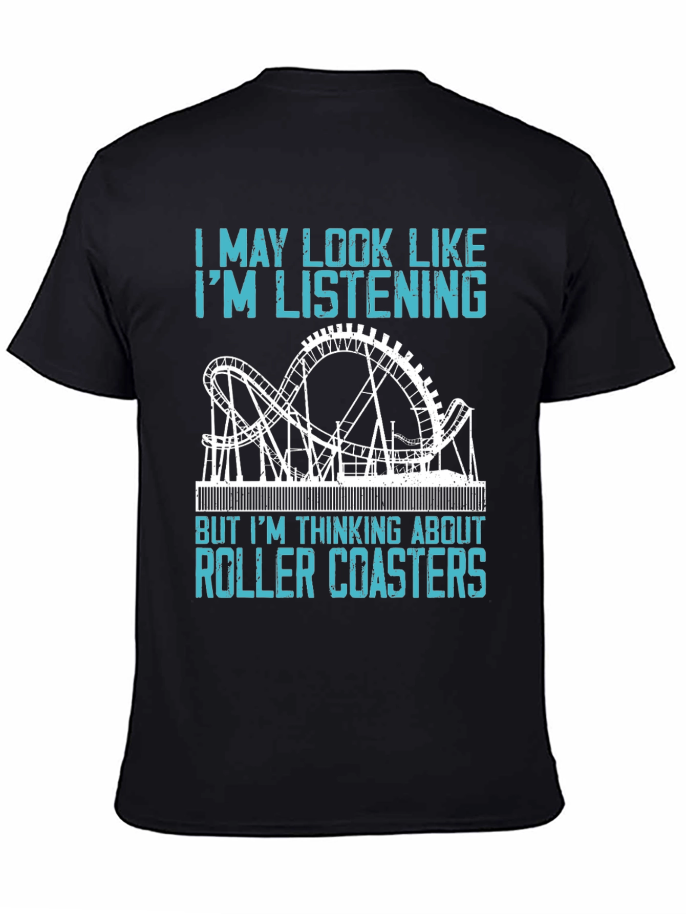 Black Roller Coaster T-Shirt - I'm Thinking About Roller Coasters view 4