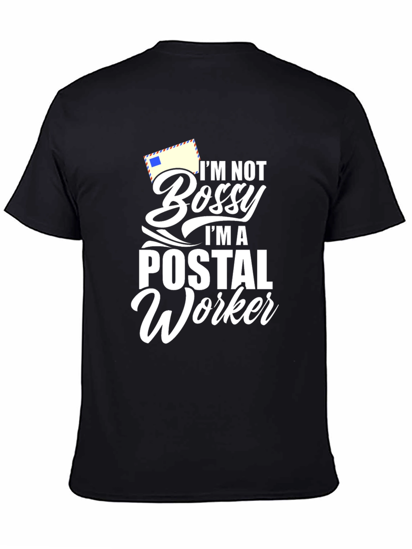 Black Postal Worker T-Shirt - I'm Not Bossy Funny Tee view 4