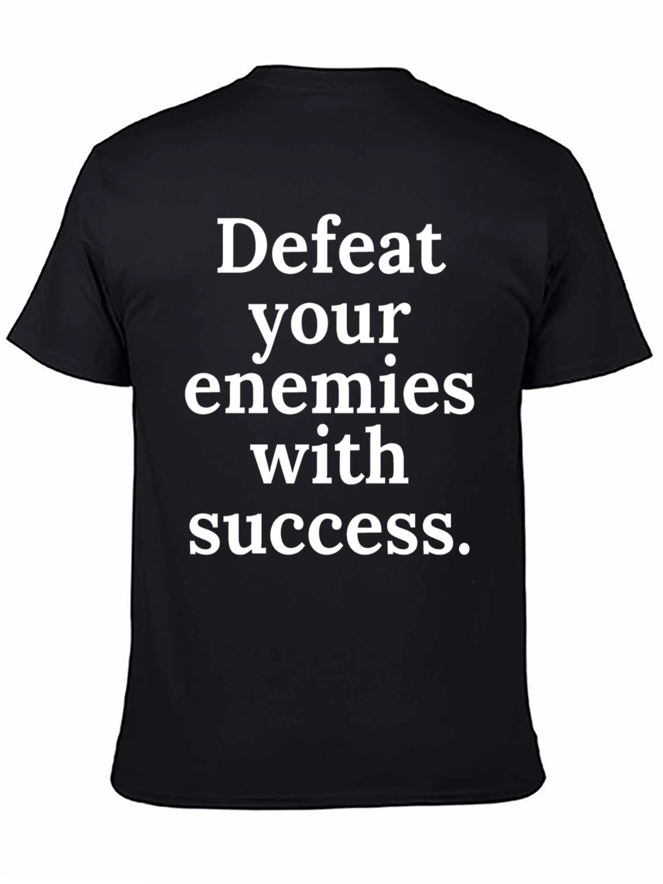 Black Defeat Your Enemies with Success Graphic Tee view 4