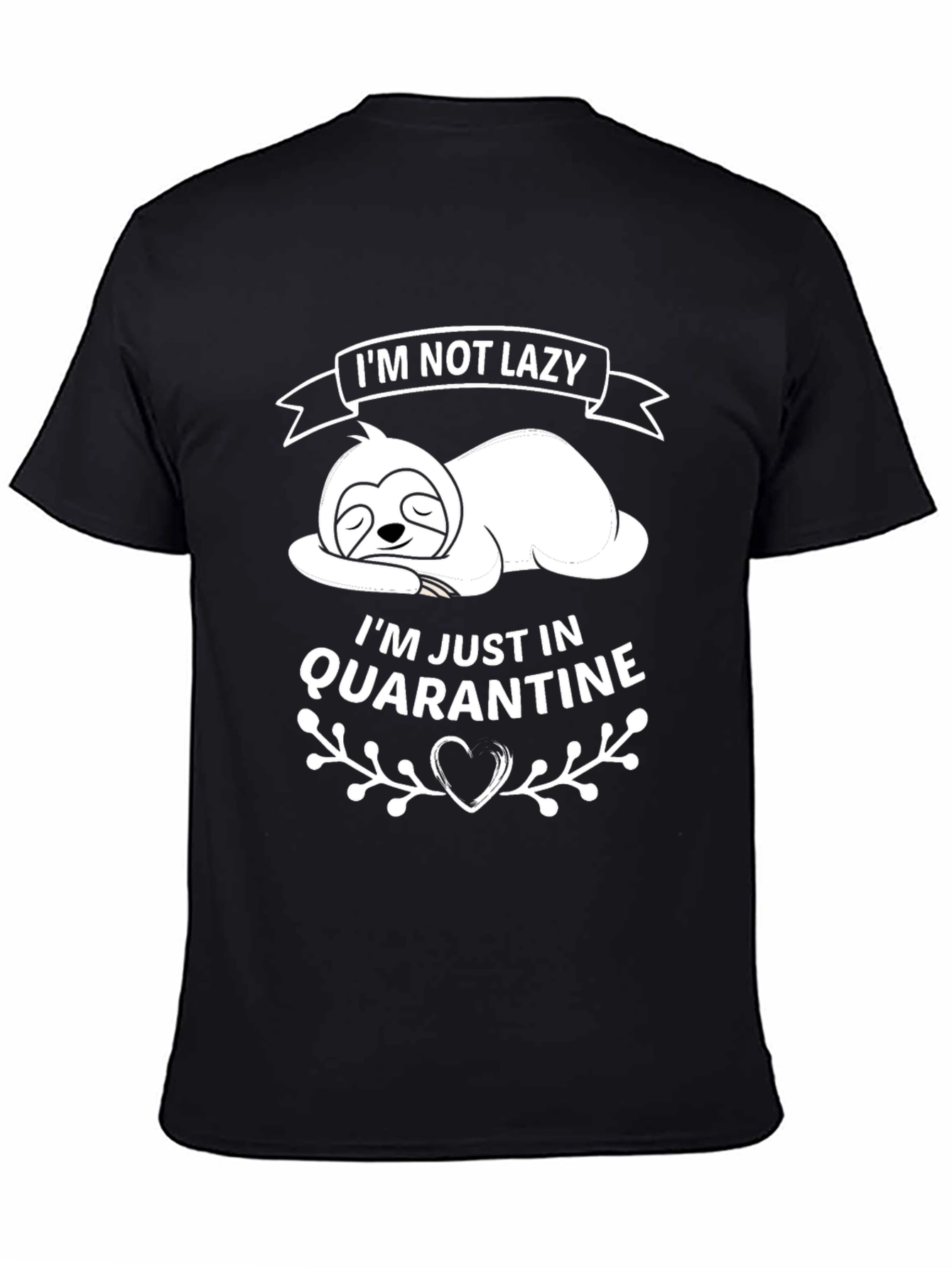Black I'm Not Lazy Quarantine T-Shirt view 4