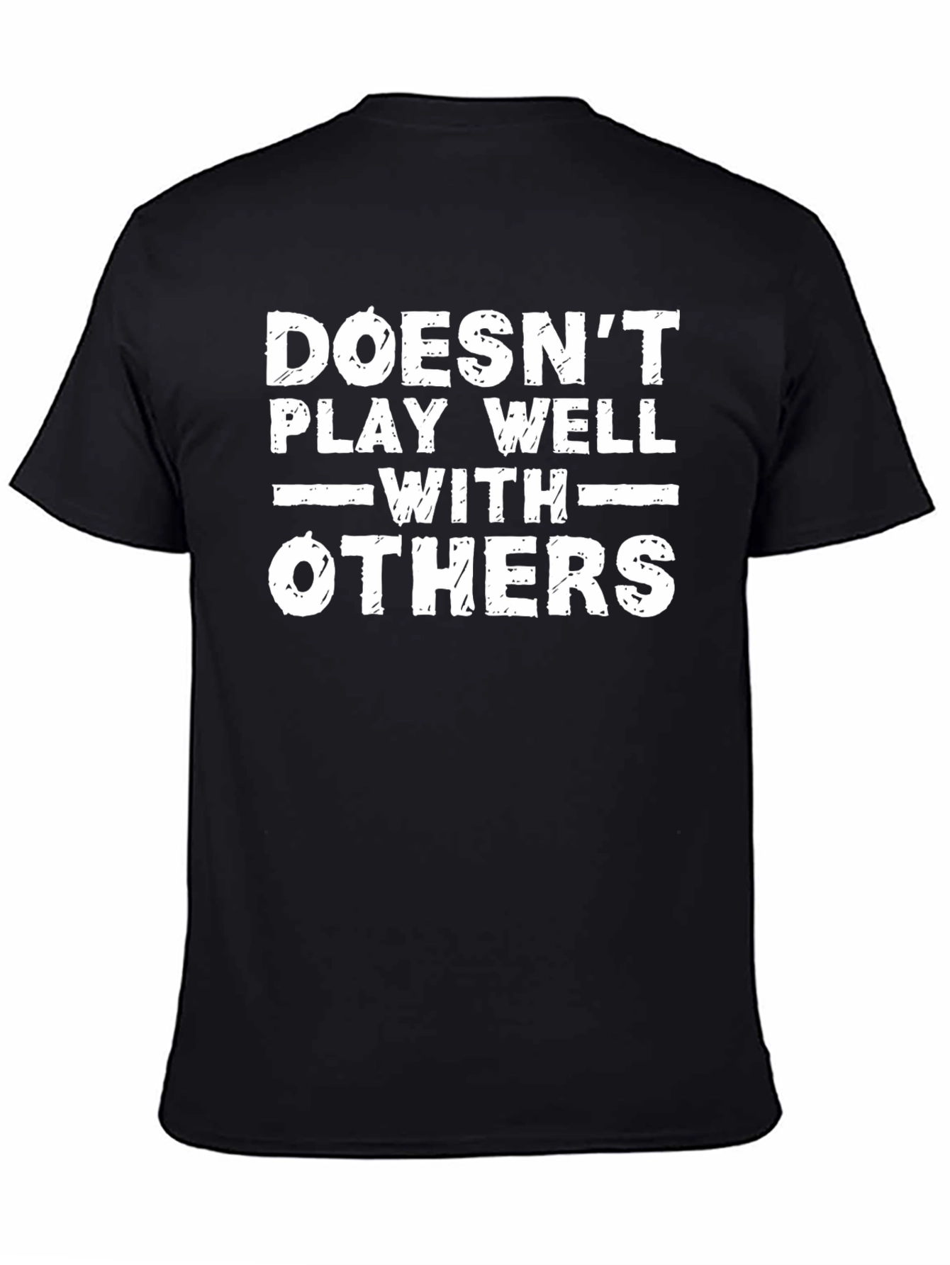 Black Funny Graphic T-Shirt - Doesn't Play Well With Others view 4