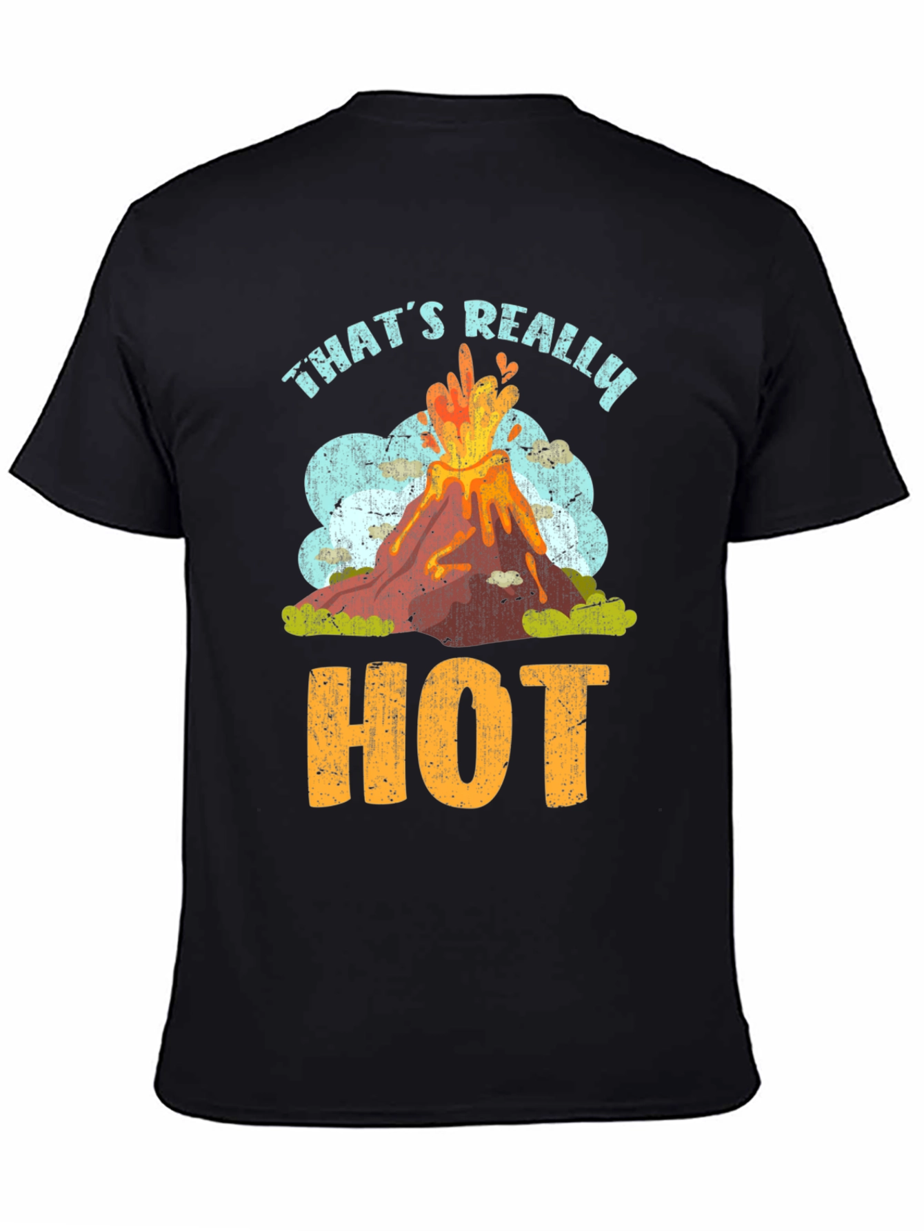 Black That's Really Hot Volcano T-Shirt view 4