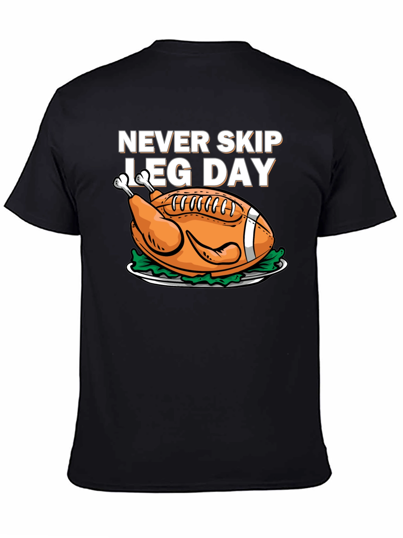 Black Never Skip Leg Day Football Turkey T-Shirt view 4