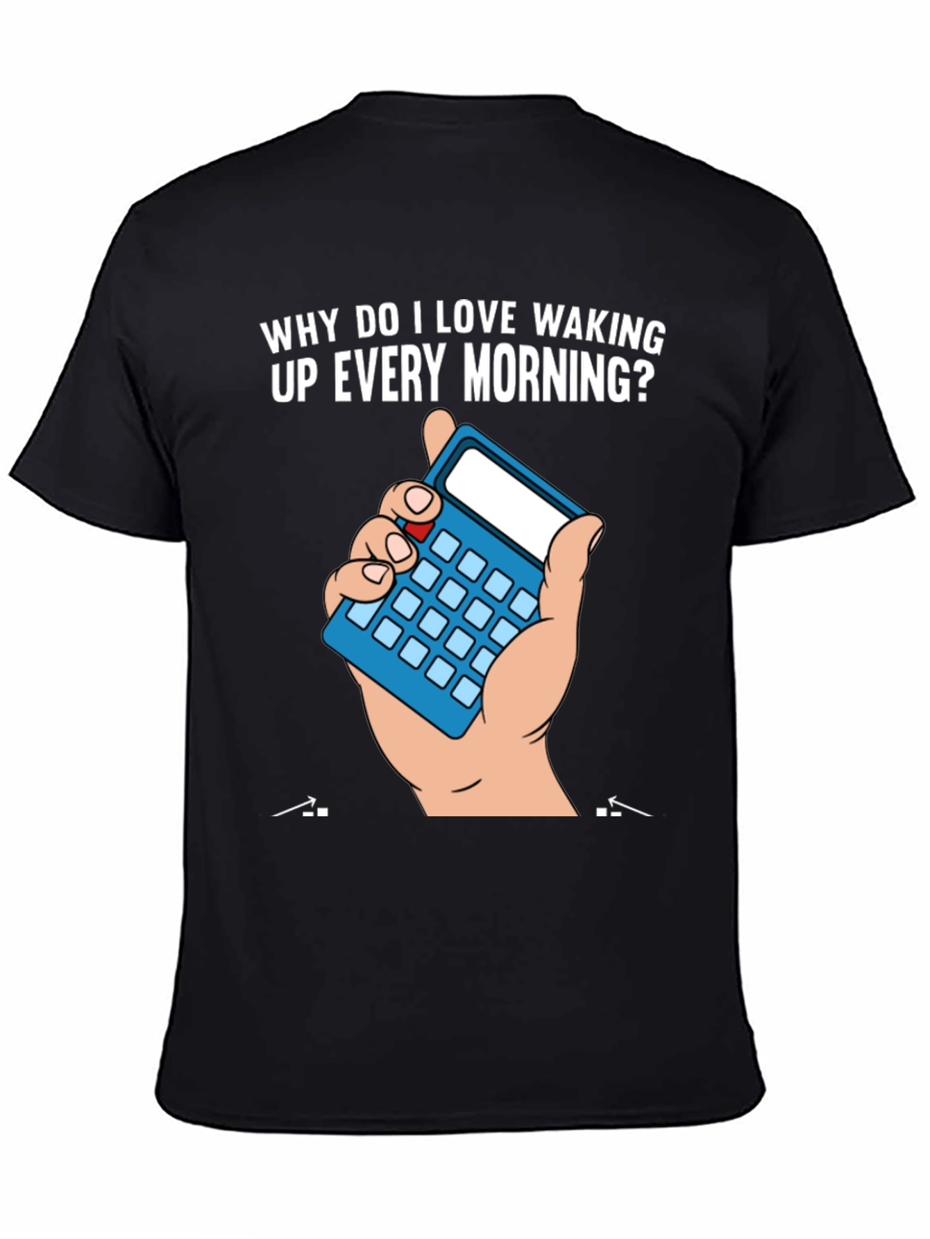 Black Funny Math Joke T-Shirt - Why I Love Waking Up view 4