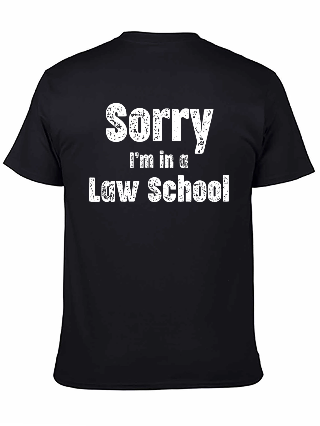 Black Sorry I'm in a Law School T-Shirt view 4