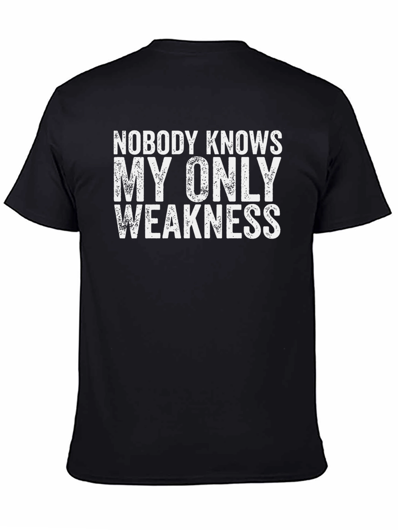 Black Nobody Knows My Only Weakness Graphic T-Shirt view 4