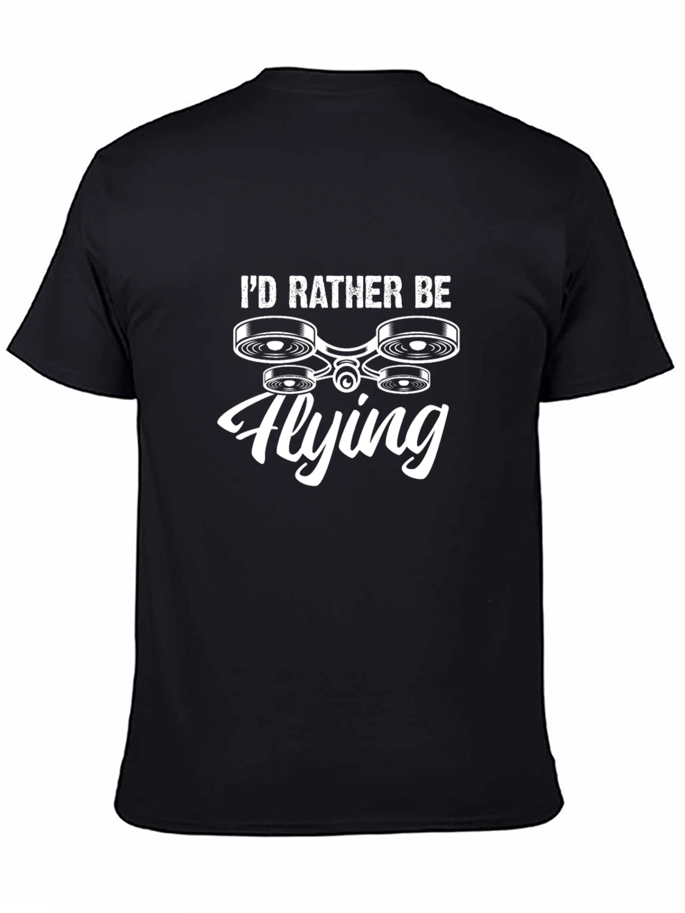 Black I'd Rather Be Flying Drone Black T-Shirt view 4
