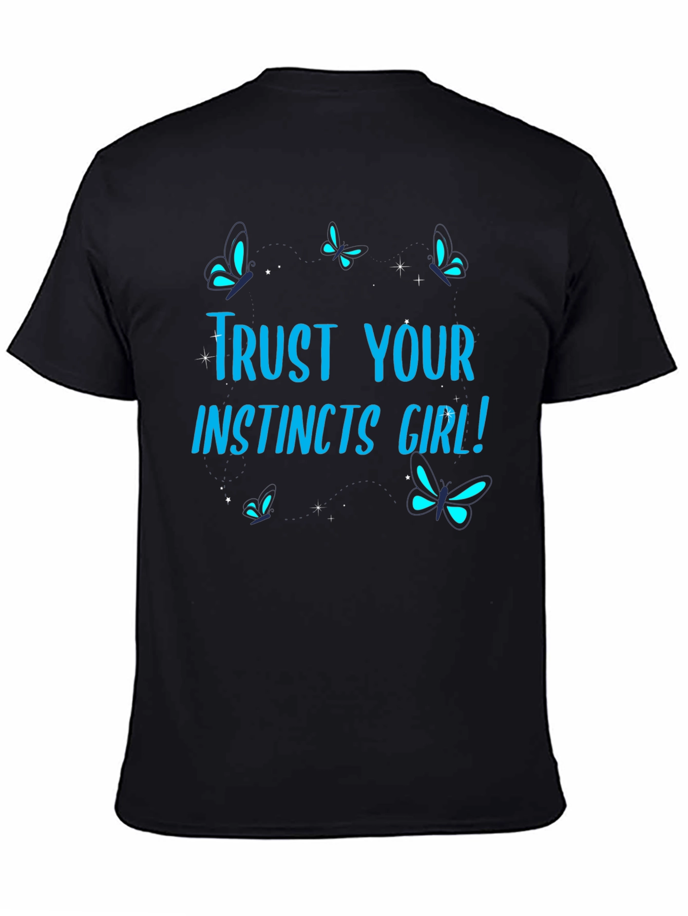 Black Trust Your Instincts Girl! Graphic Tee view 4