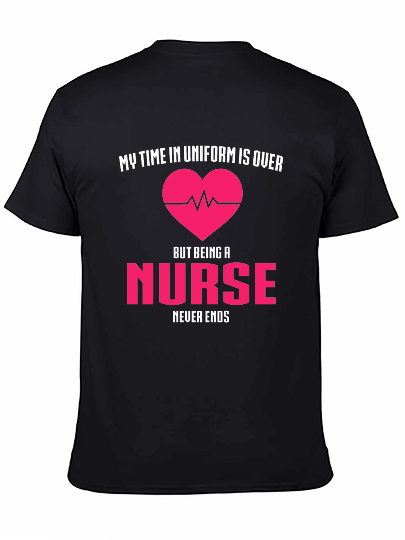 Black Retired Nurse T-Shirt - My Time in Uniform is Over view 4