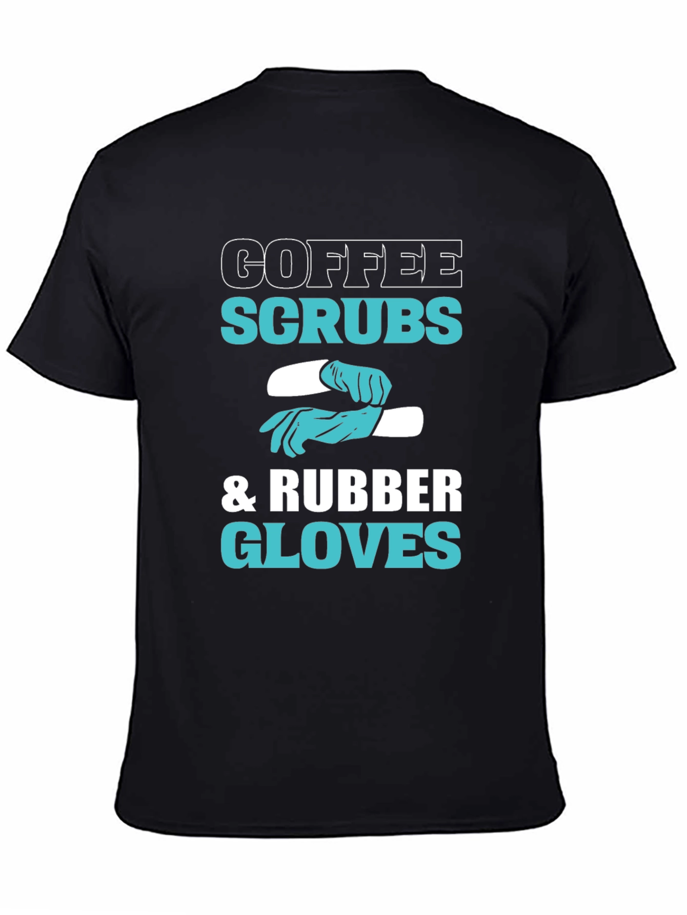 Black Coffee Scrubs & Rubber Gloves Graphic T-Shirt view 4