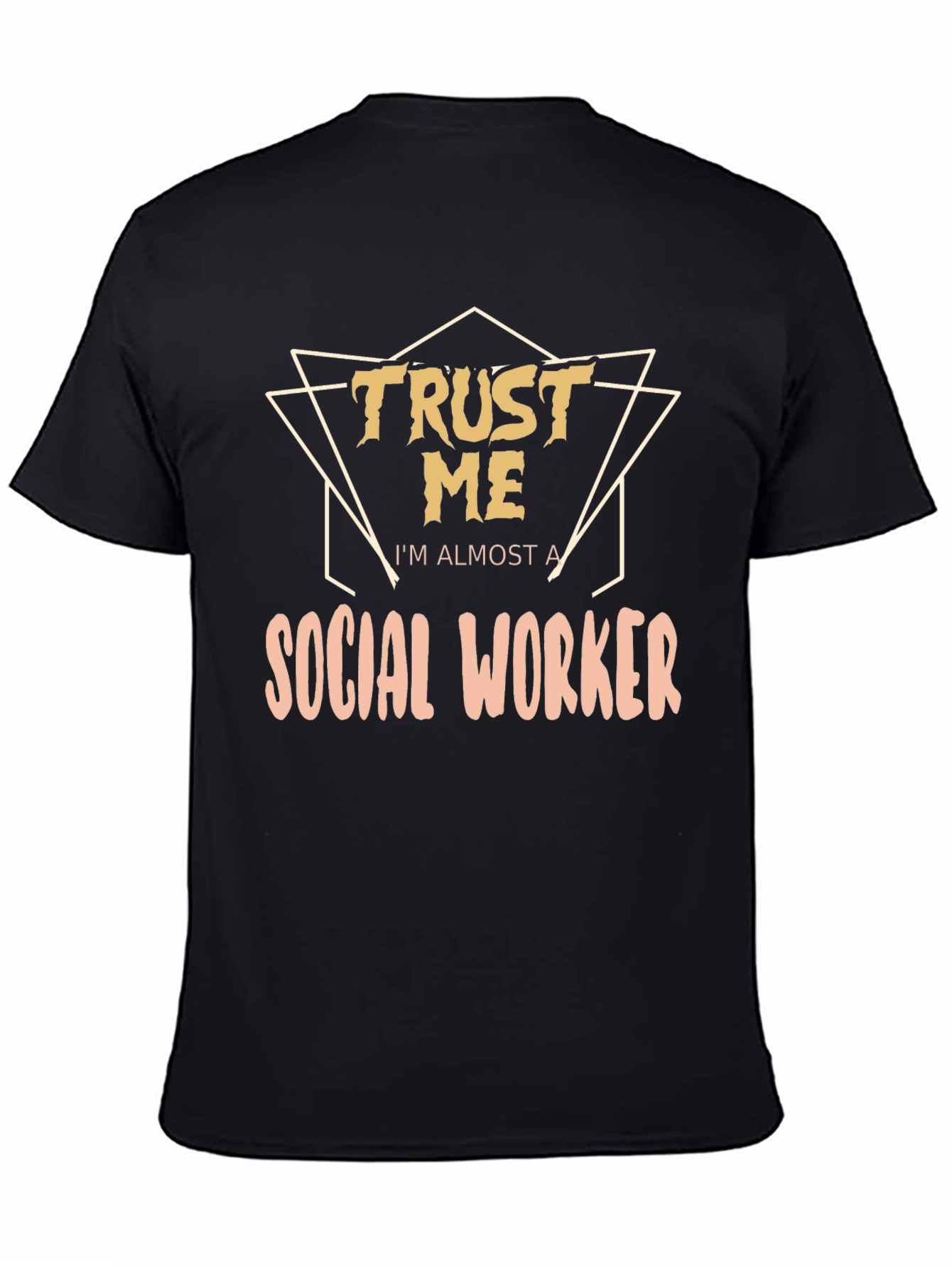 Black Trust Me I'm Almost a Social Worker Black T-Shirt view 4