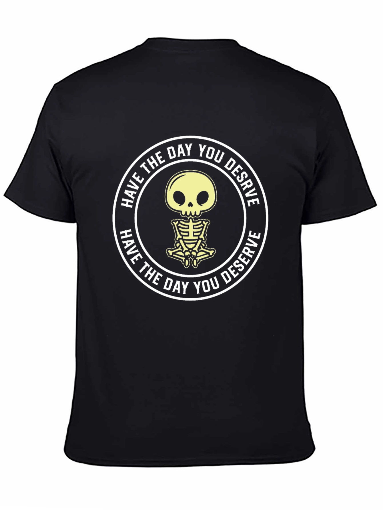 Black Have the Day You Deserve Skeleton Graphic T-Shirt view 4