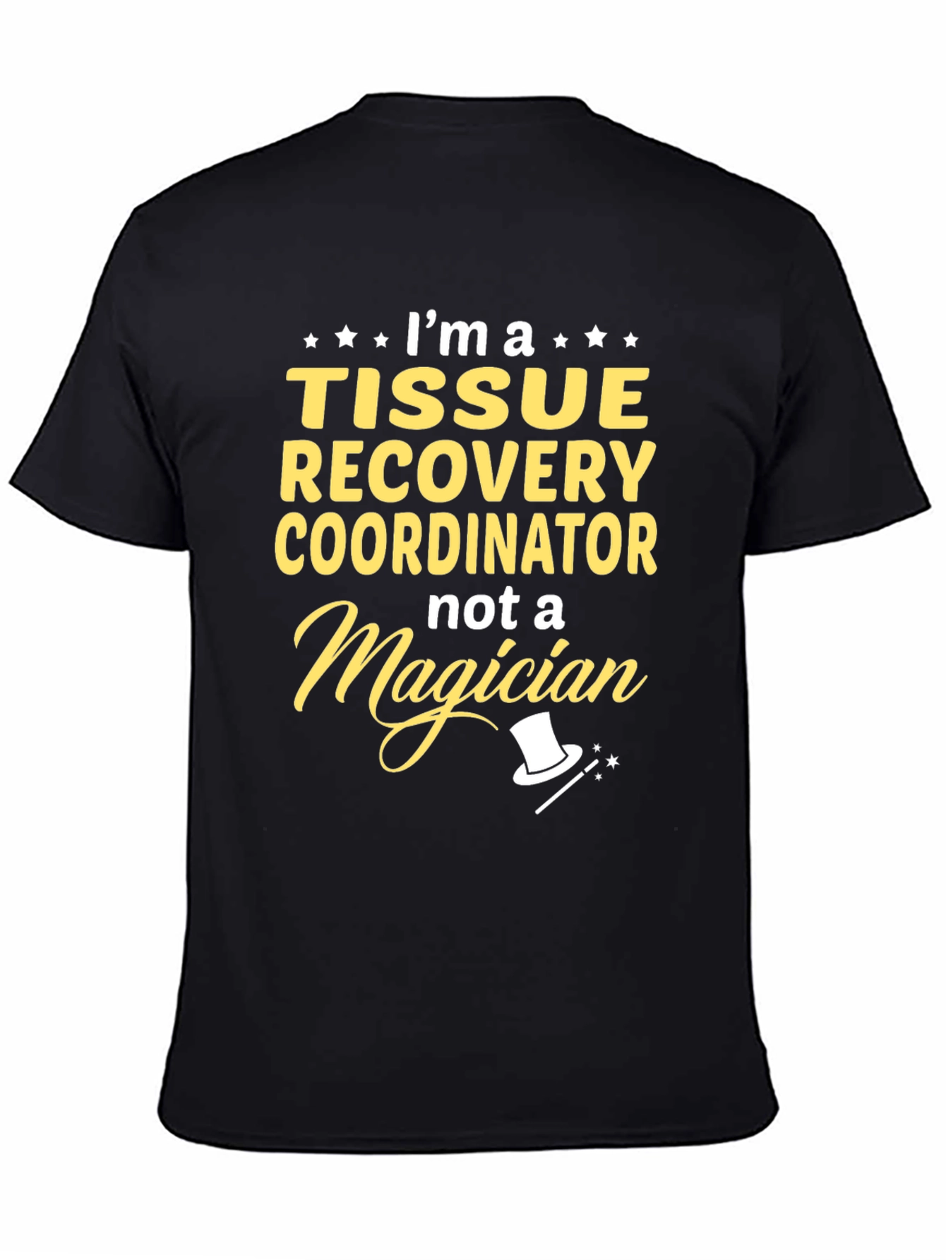 Black Tissue Recovery Coordinator - Novelty T-Shirt view 4