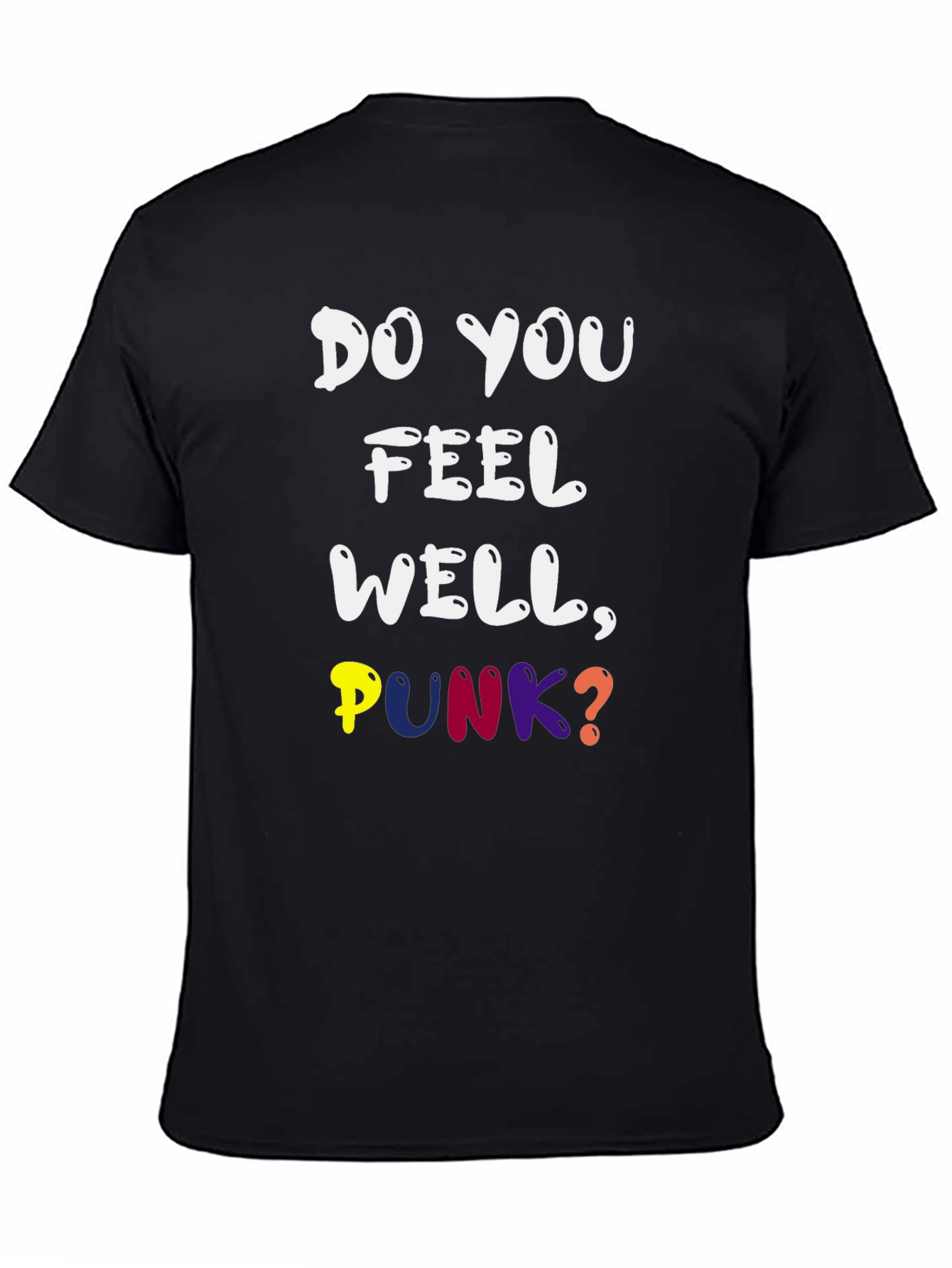 Black Do You Feel Well, Punk? Graphic Tee view 4
