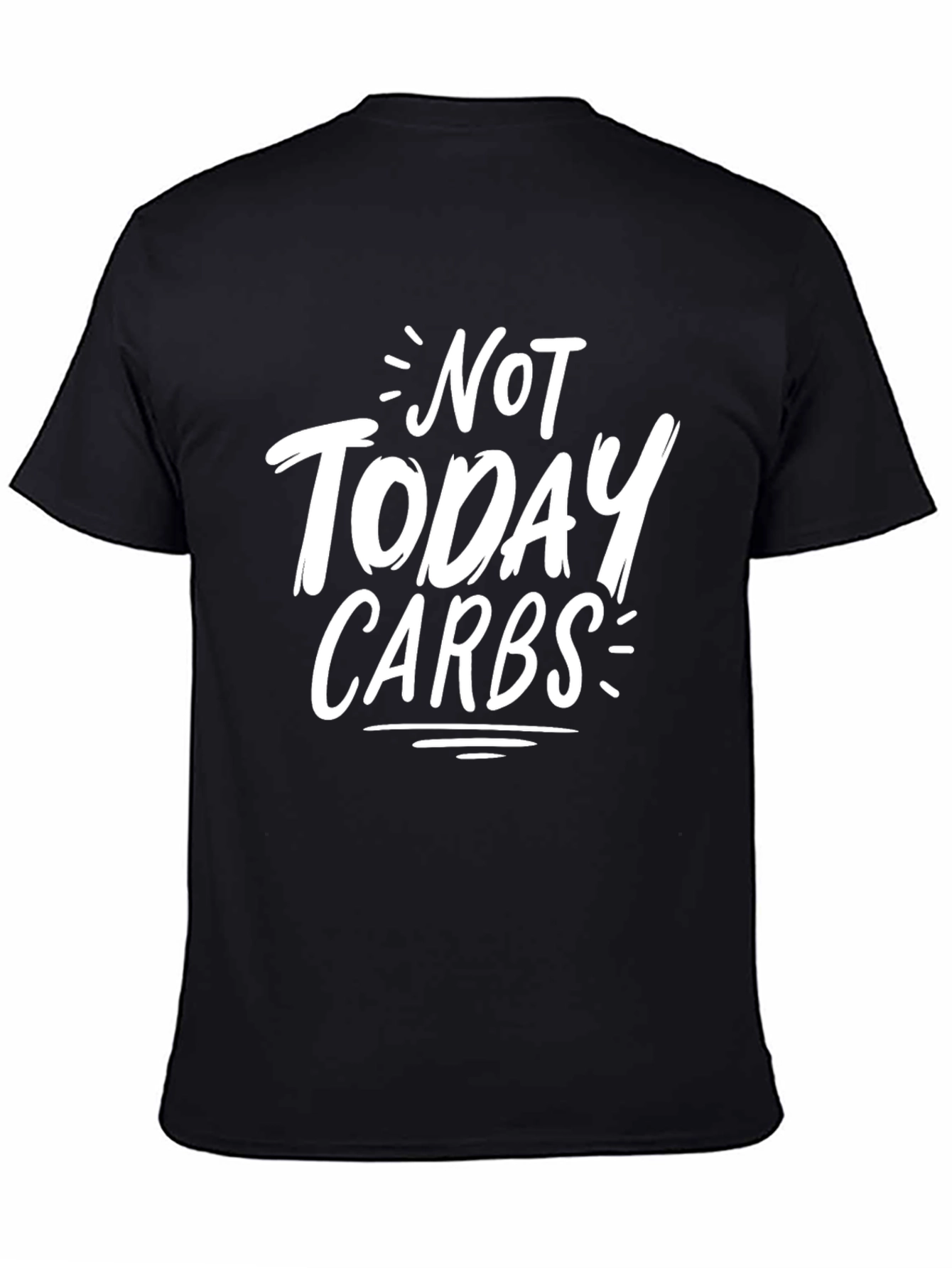 Black Not Today Carbs T-Shirt view 4