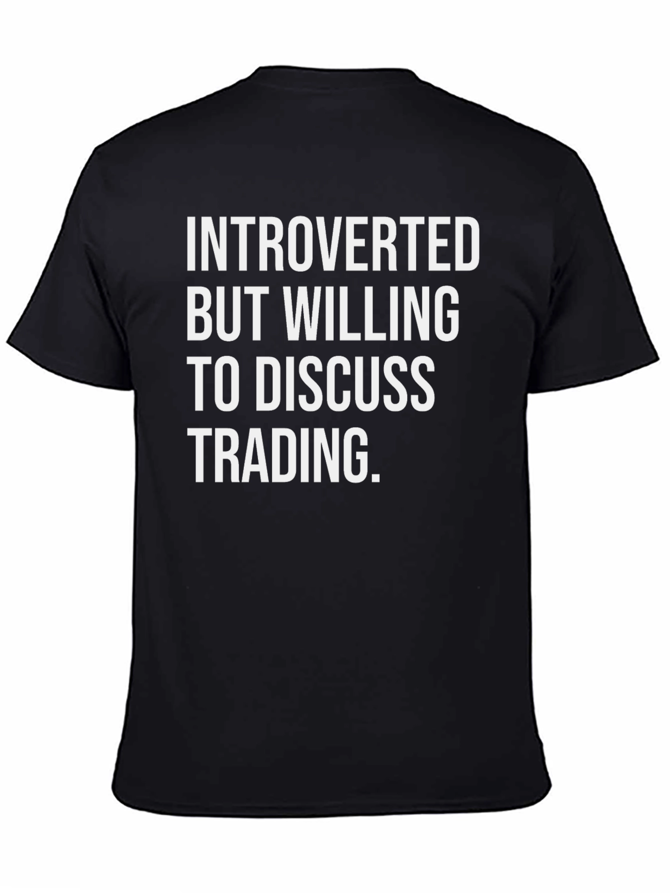 Black Introverted Trading T-Shirt - Discuss Trading view 4