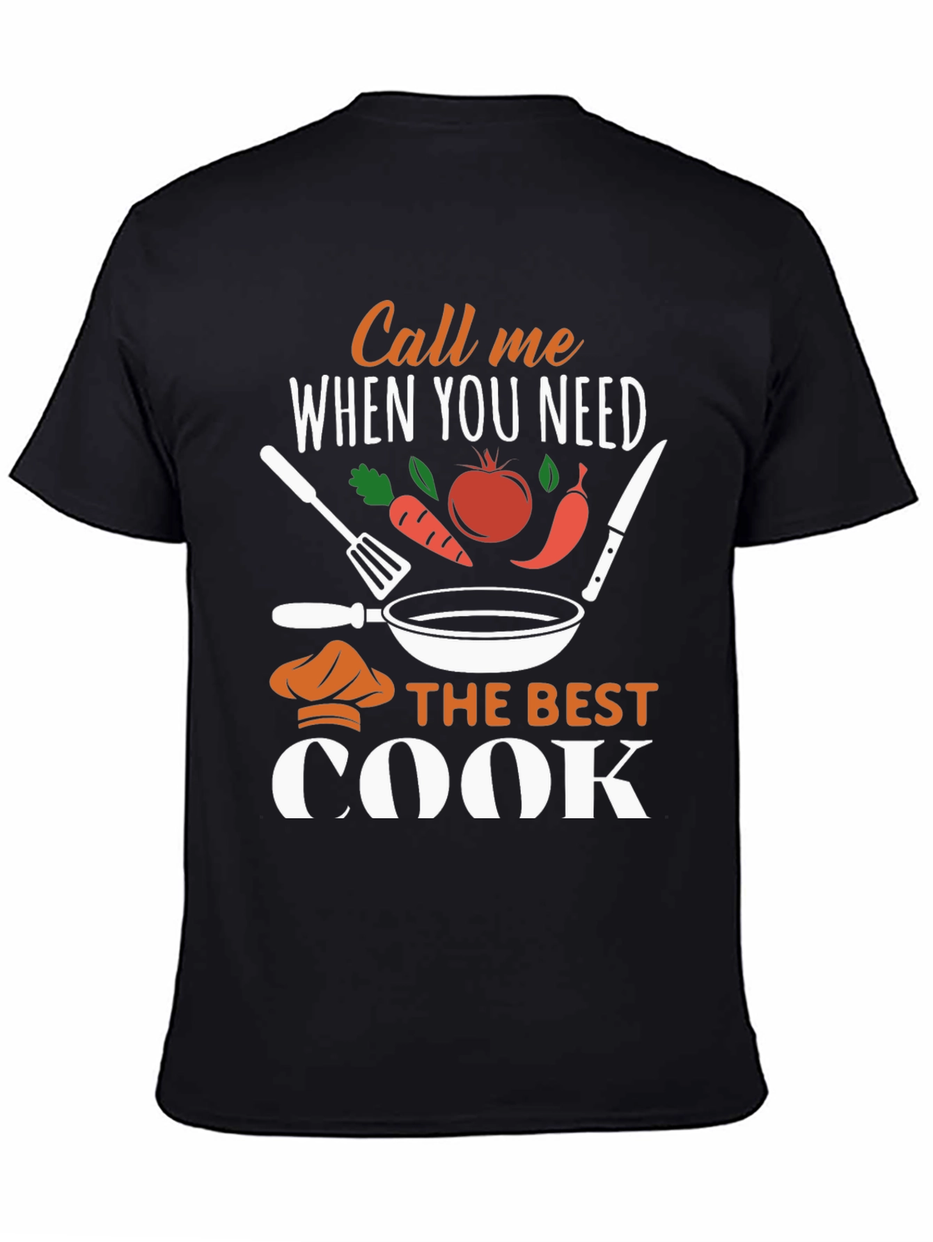Black Call Me When You Need The Best Cook T-Shirt view 4