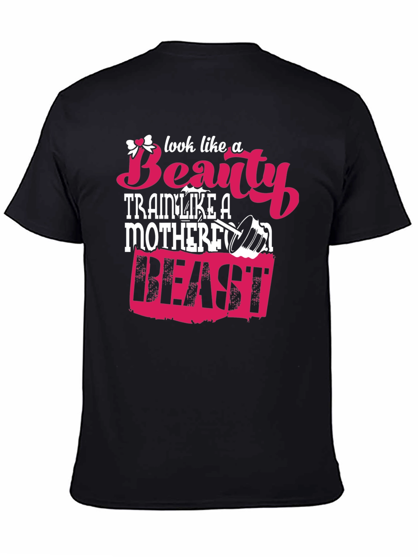 Black Look Like A Beauty Train Like A Beast T-Shirt view 4