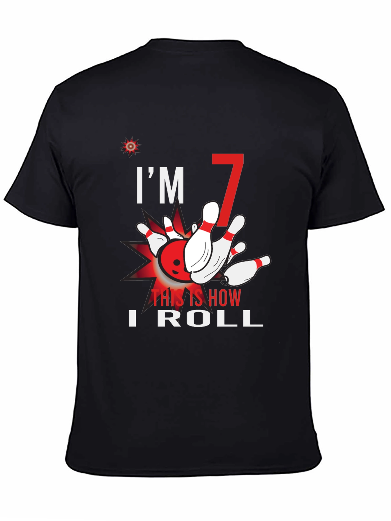 Black I'm 7 This Is How I Roll Bowling T-Shirt view 4