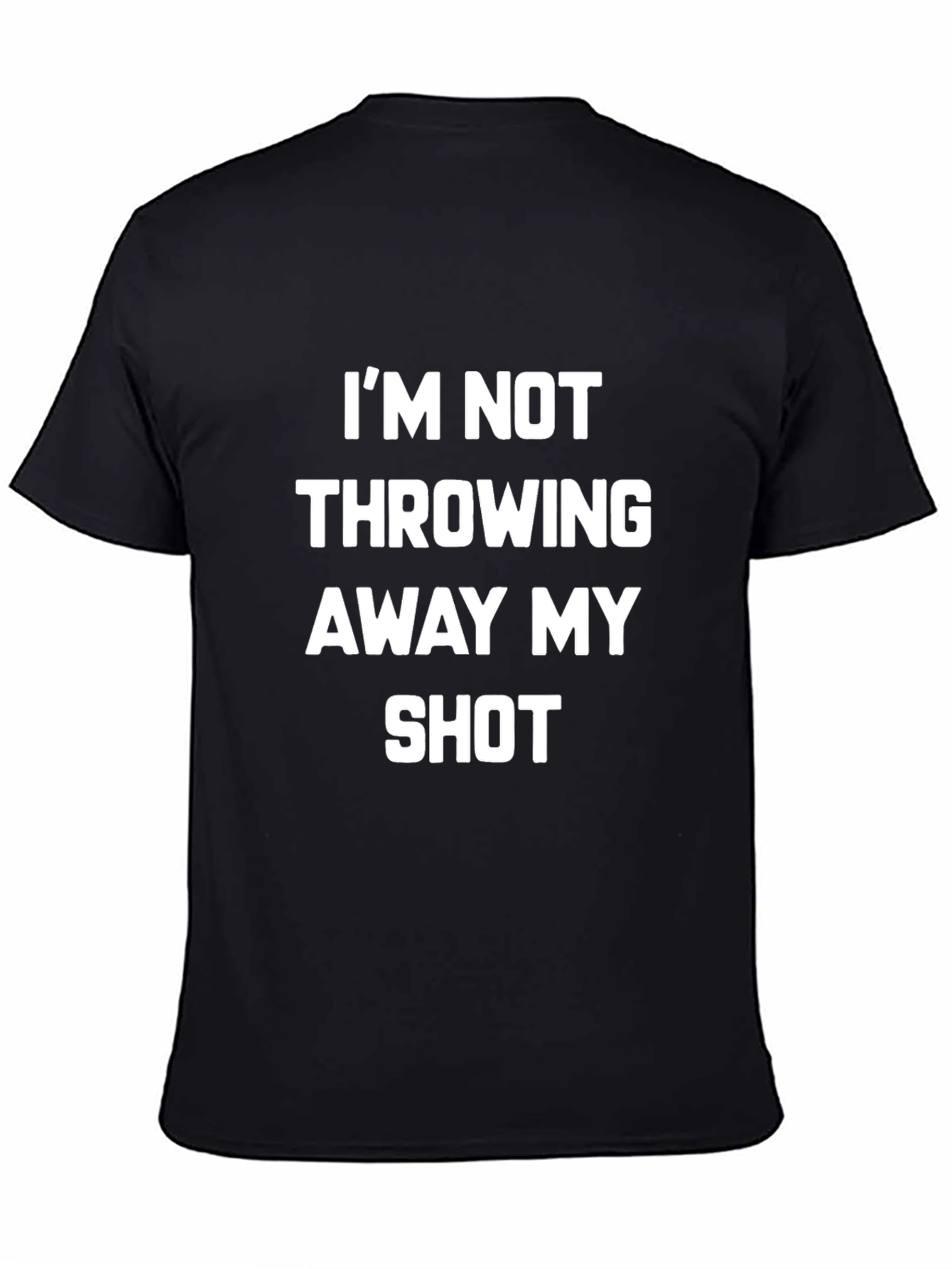 Black I'm Not Throwing Away My Shot Graphic T-Shirt view 4
