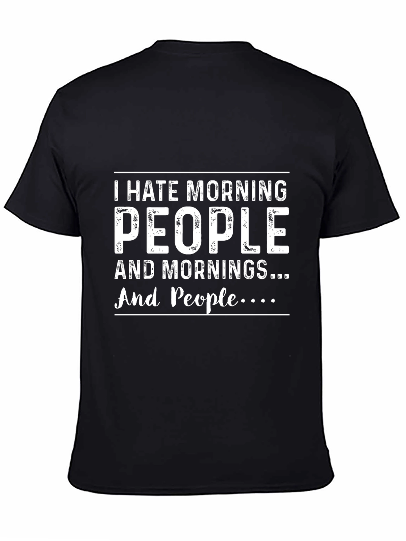 Black I Hate Morning People T-Shirt - Funny Sarcastic Tee view 4