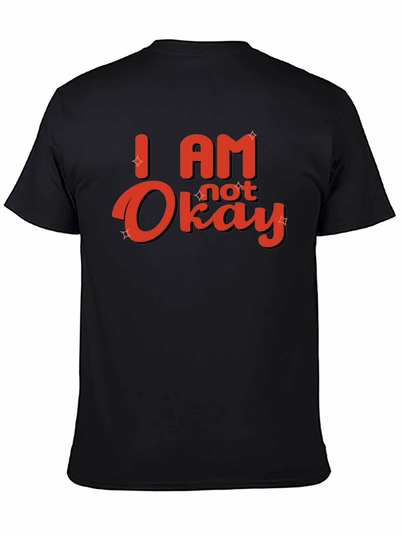 Black I Am Not Okay Graphic T-Shirt - Trendy Casual Tee view 4