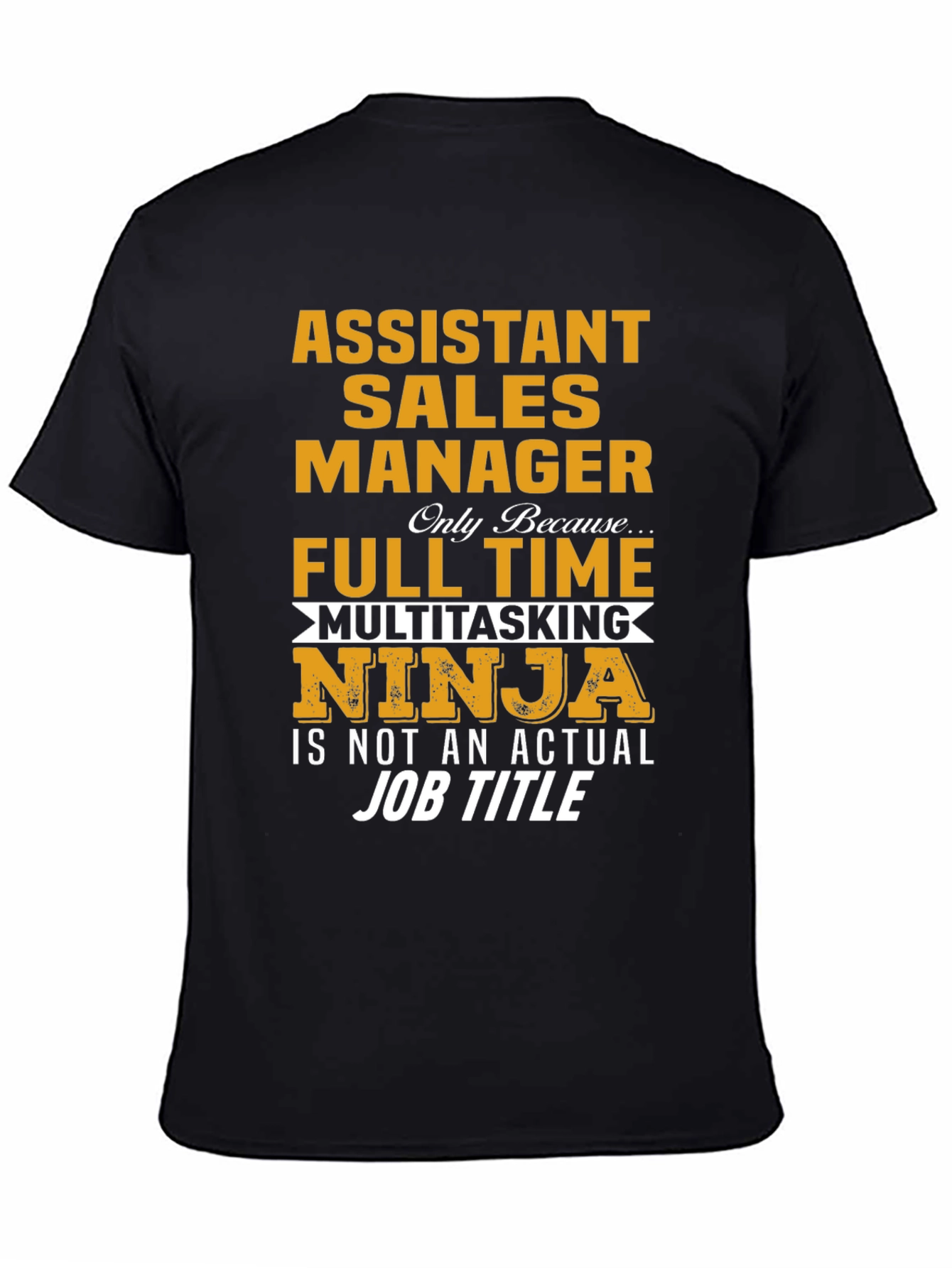 Assistant Sales Manager Novelty T-Shirt - 4
